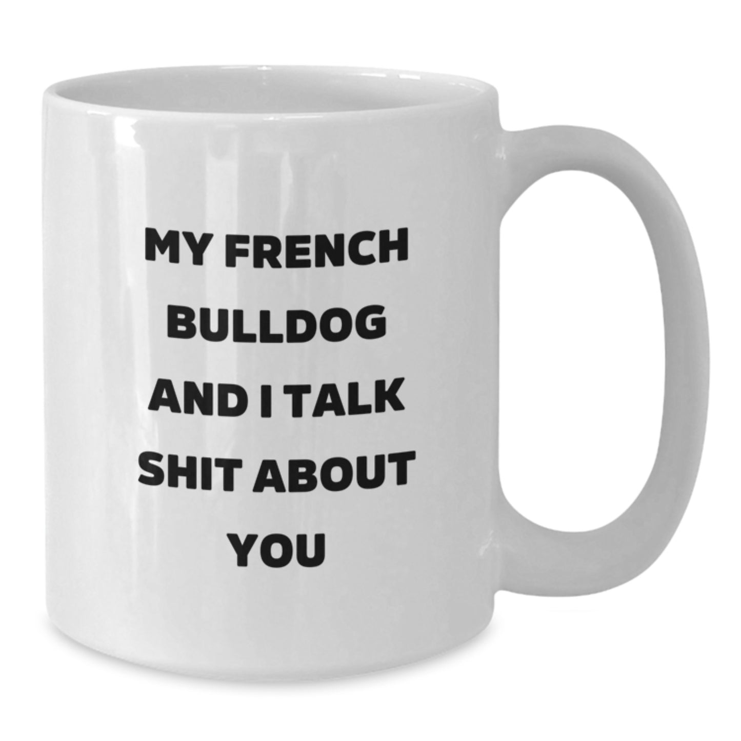 Funny French Bulldog White Coffee Mugs Gifts from Friends and Family for Graduation Unique - Additional
