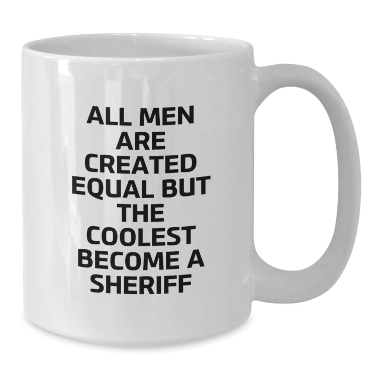 Funny Sheriff Quotes Coffee Mug, Gifts from Friends, Unique White Coffee Mug for Sheriff, Father's Day Unique Gifts - Additional