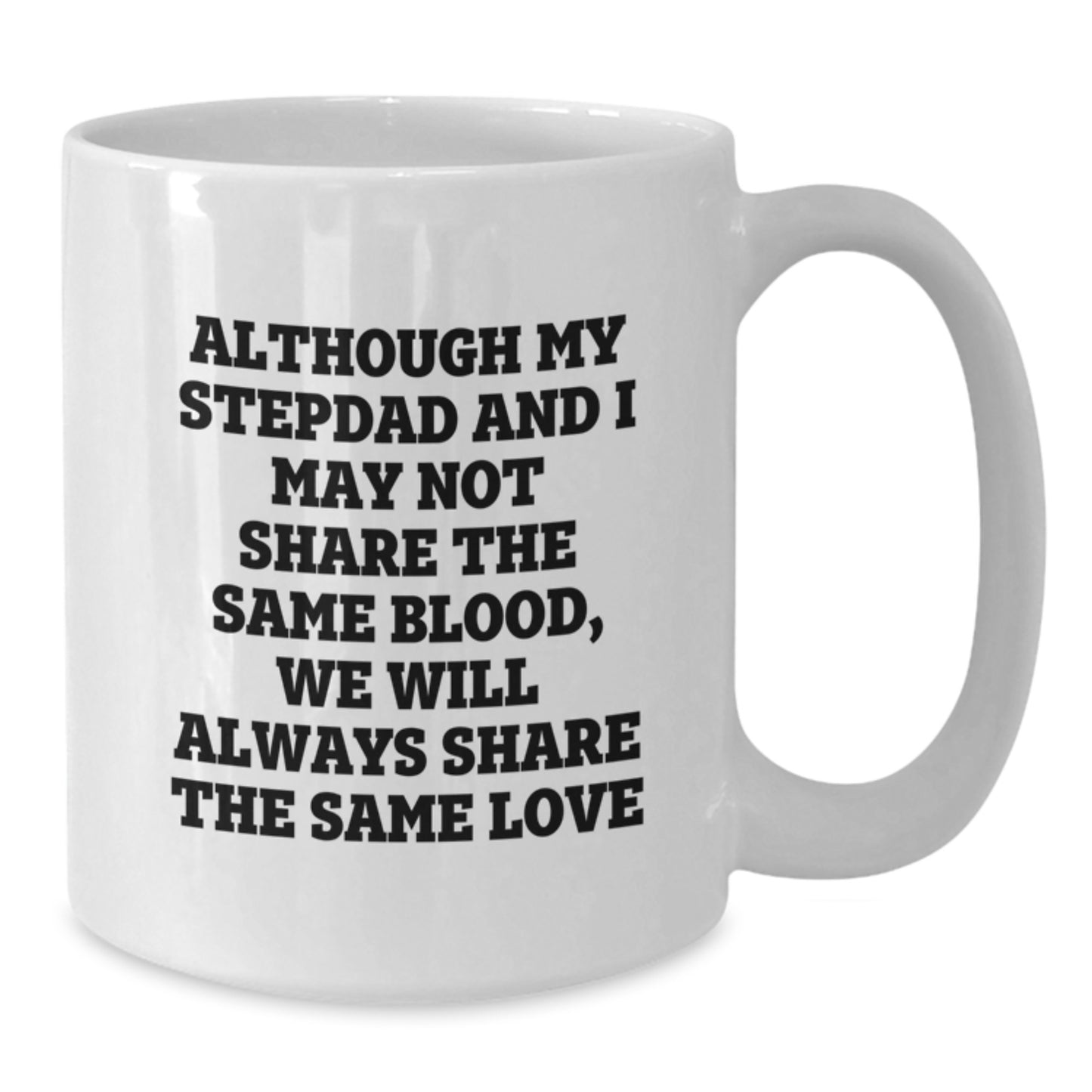 Funny Stepdad Quotes White Coffee Mug, Gifts for Stepdad from Family, Unique Mother's Day Unique Gifts for Men, Ceramic 11oz or 15oz - Additional