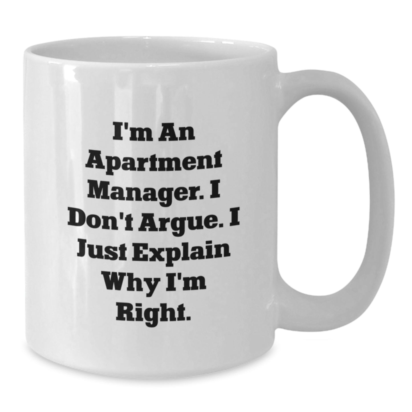 Funny Quotes for Apartment Managers White Coffee Mug, Unique Gifts from Friends for Men, Valentine's Unique - Additional