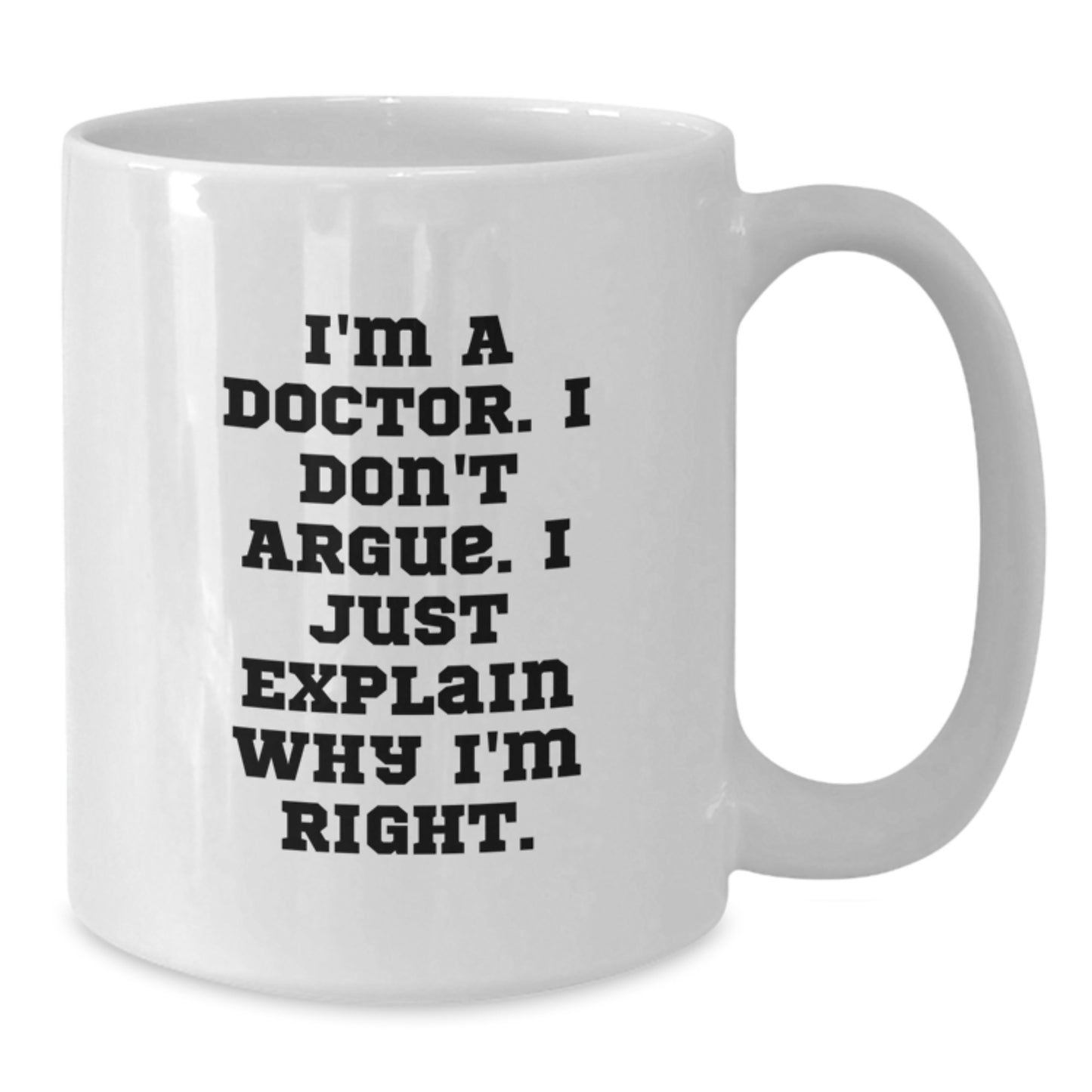 Funny Doctor Gifts for Mom - White Coffee Mug - Unique Gifts from Friends, Family, or Coworkers - Additional