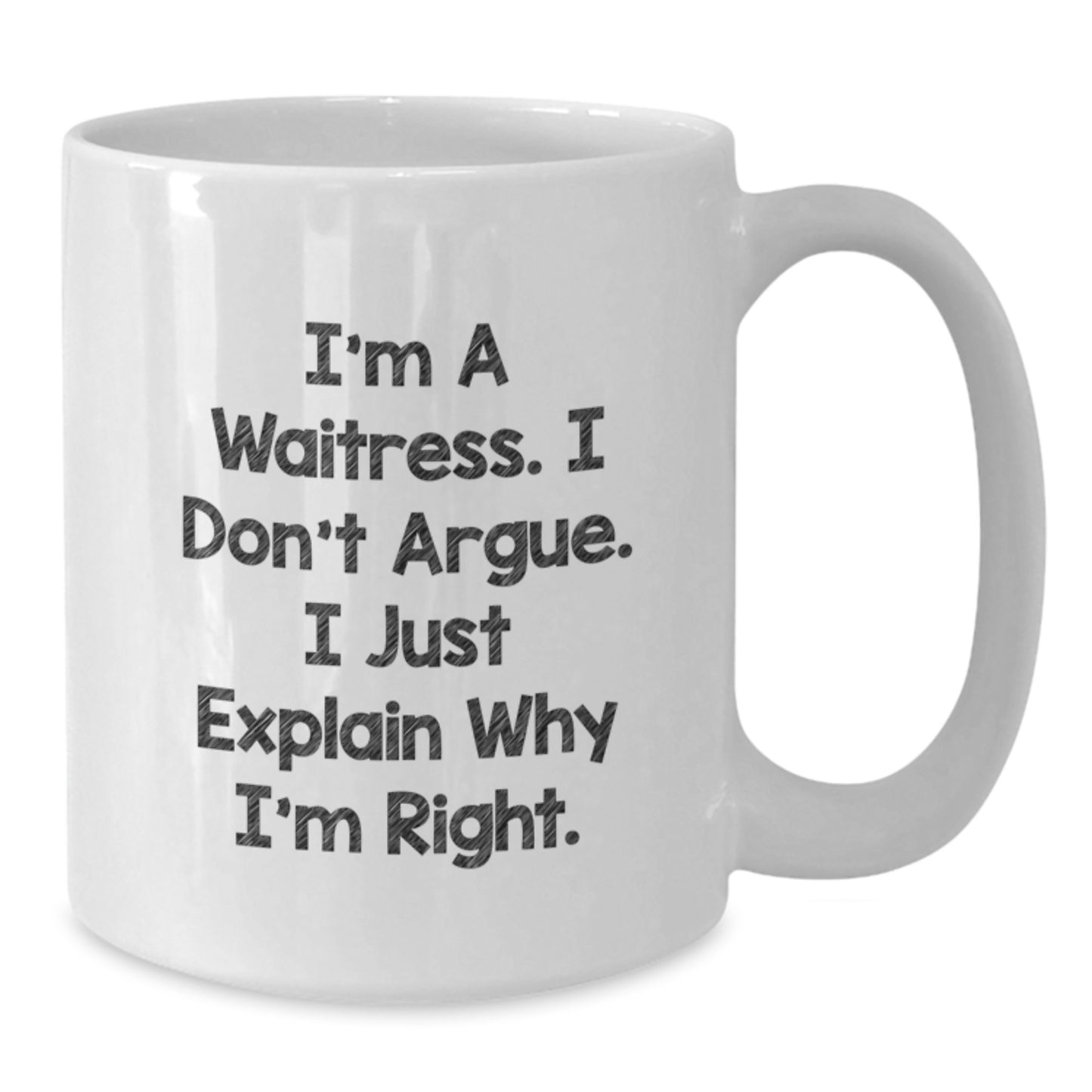 Funny Waitress Humor White Coffee Mug Gifts from Friends and Family for Waitress on Mother's Day - Additional