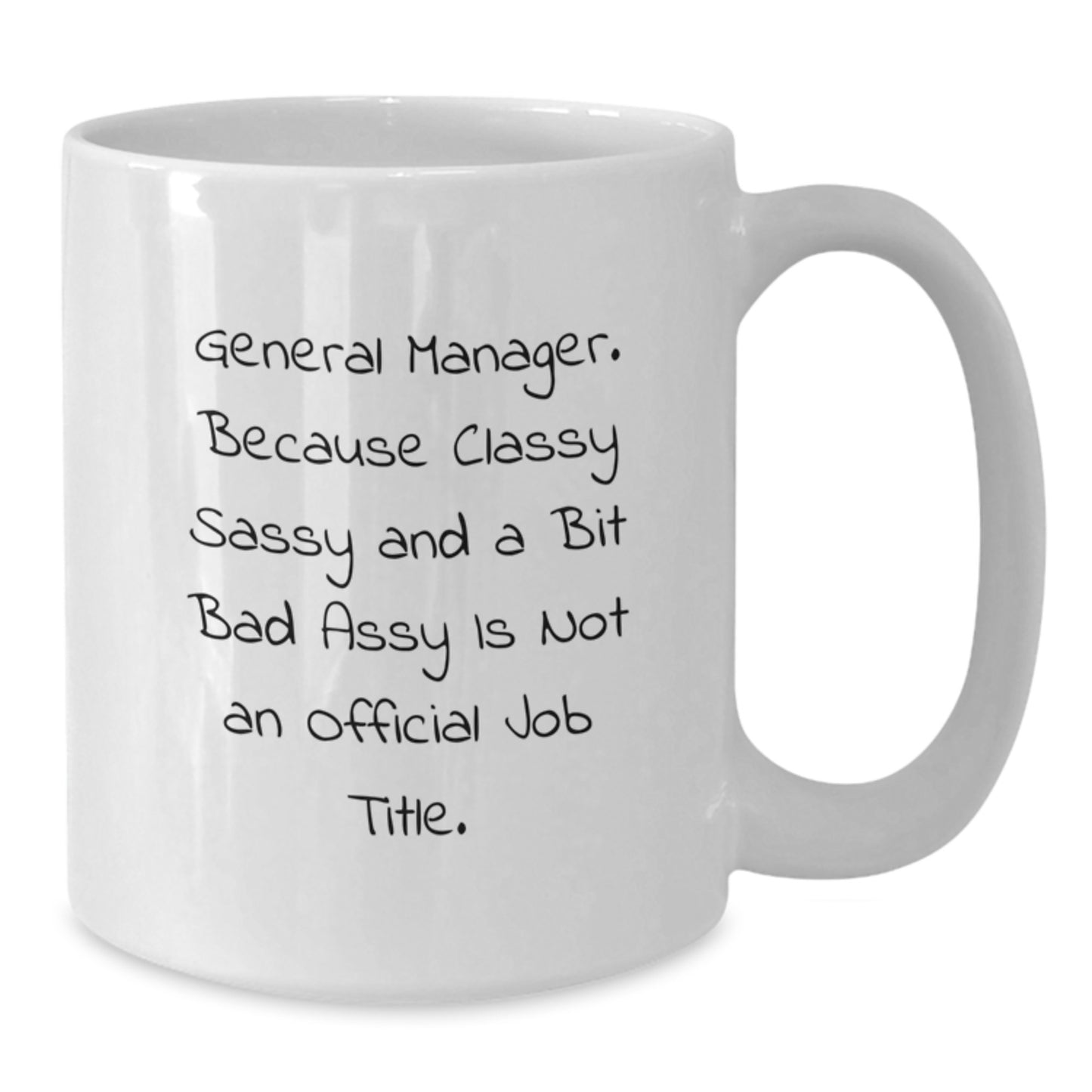 Funny General Manager Gifts from Friends, White Coffee Mug for General Manager, General Manager Unique Graduation Unique Gifts - Additional