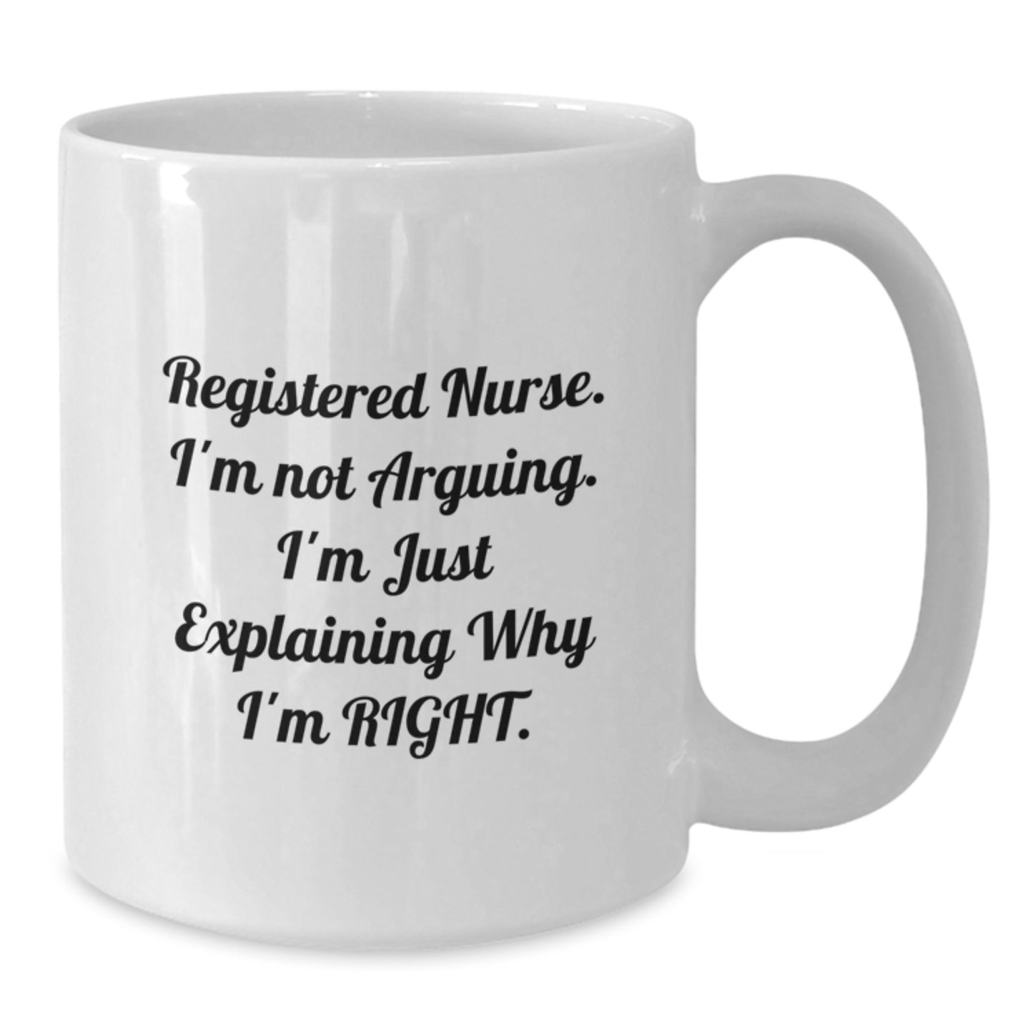 Funny Registered Nurse Gifts from Friends - White Coffee Mug for Registered Nurse Graduation Unique Ideas - Additional