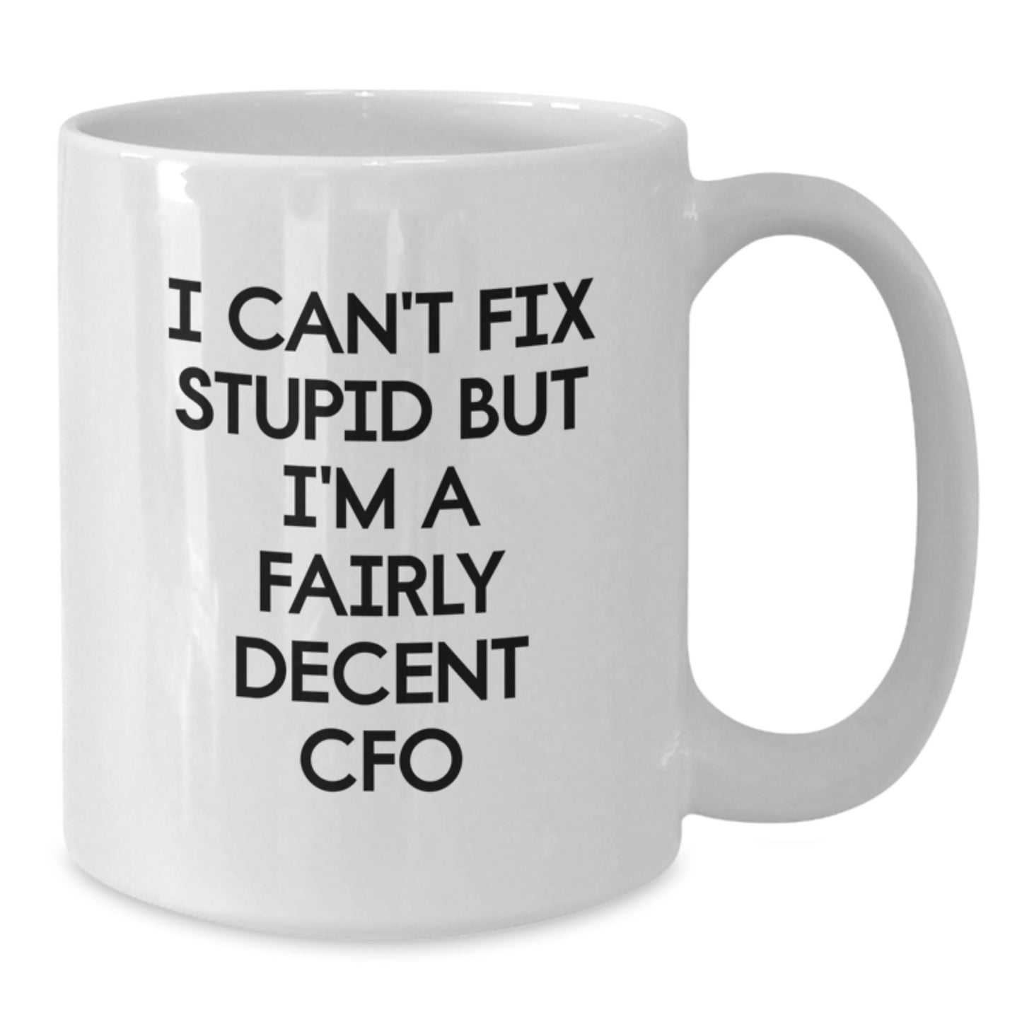Funny CFO Gifts from Friends, White Coffee Mug, Perfect Valentine's Unique Gifts for Men - Additional
