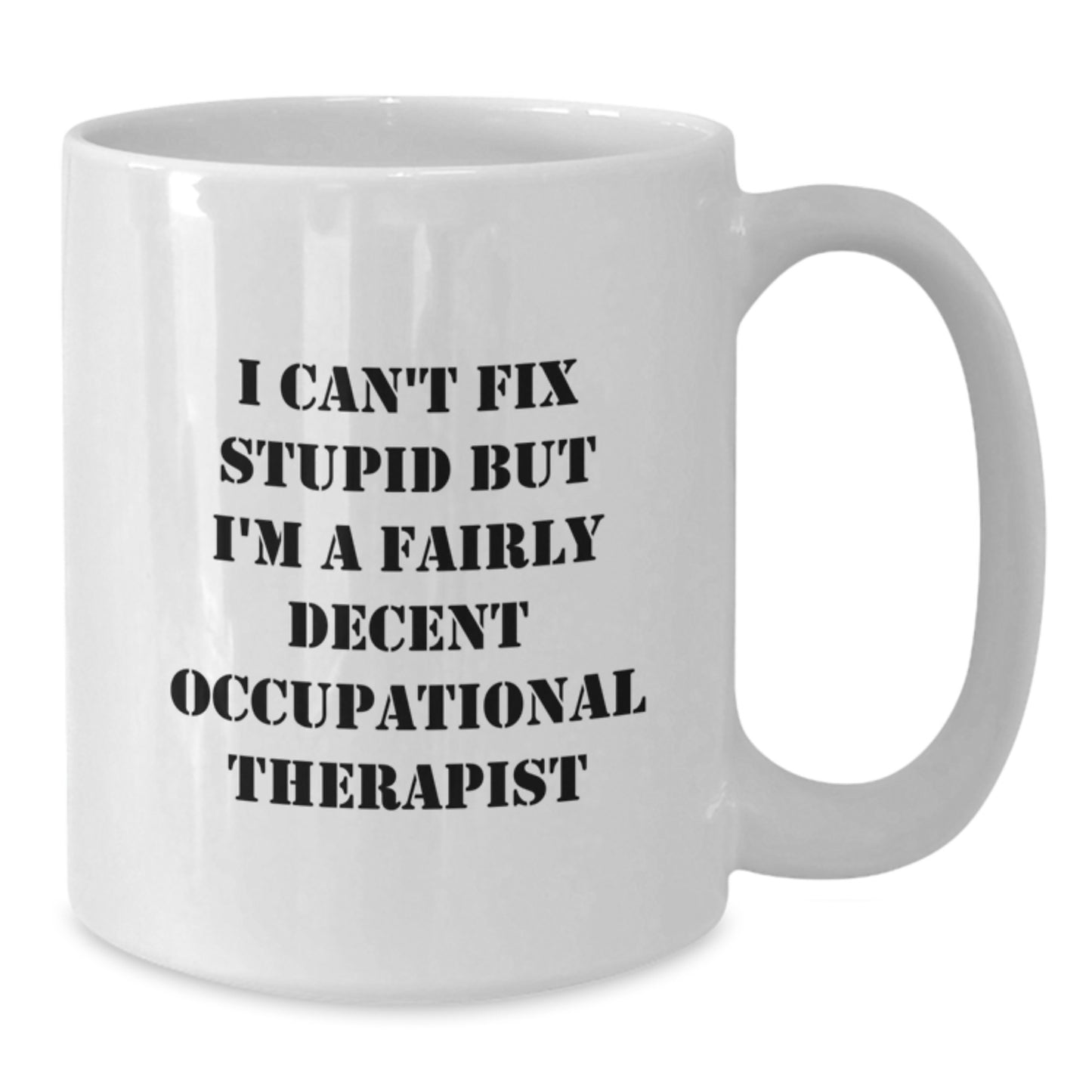 Funny Occupational Therapist Gifts from Friends White Coffee Mug for Graduation Unique - Additional