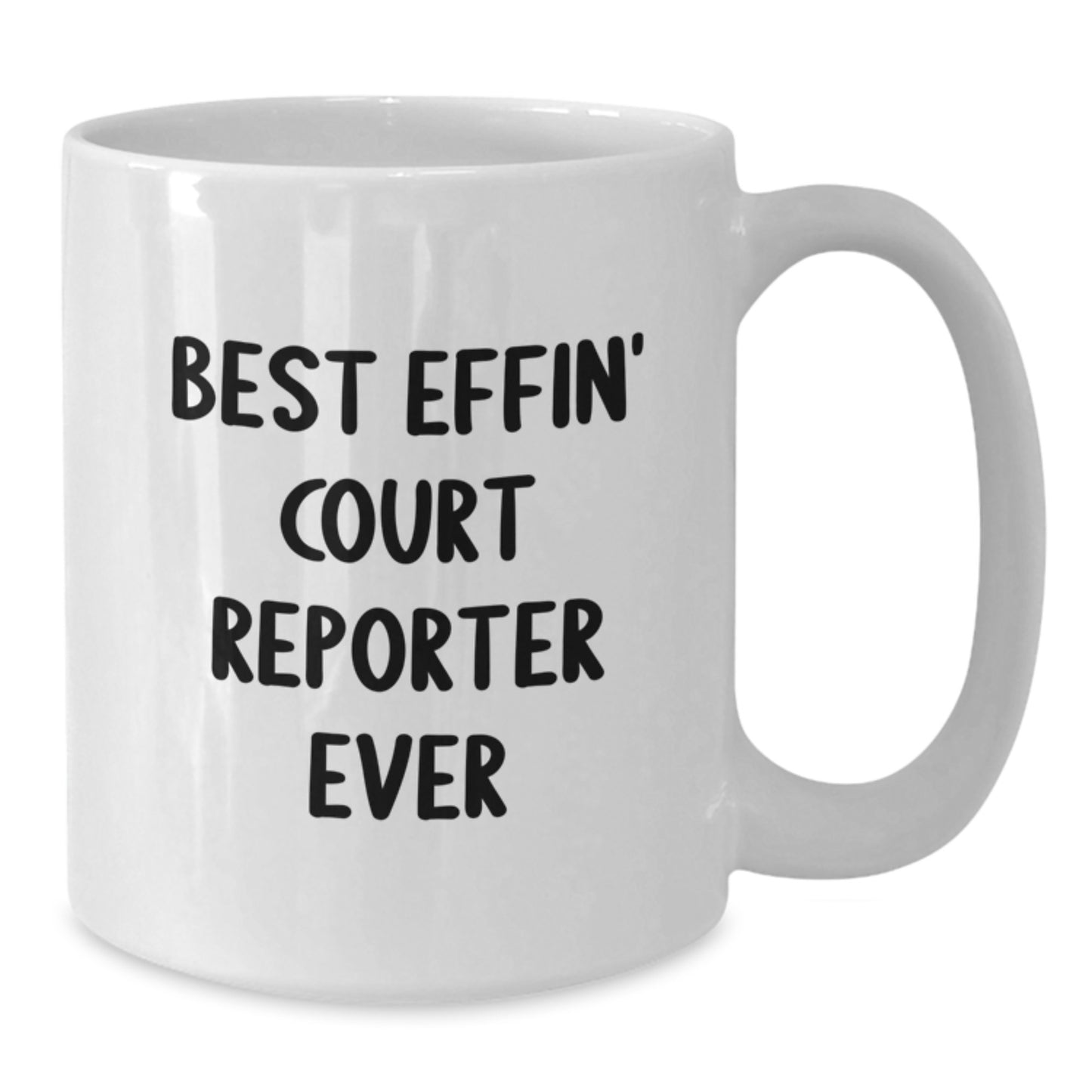 Funny Court Reporter Gifts from Friends for Men - Best Effin' Court Reporter Ever White Coffee Mug - Additional