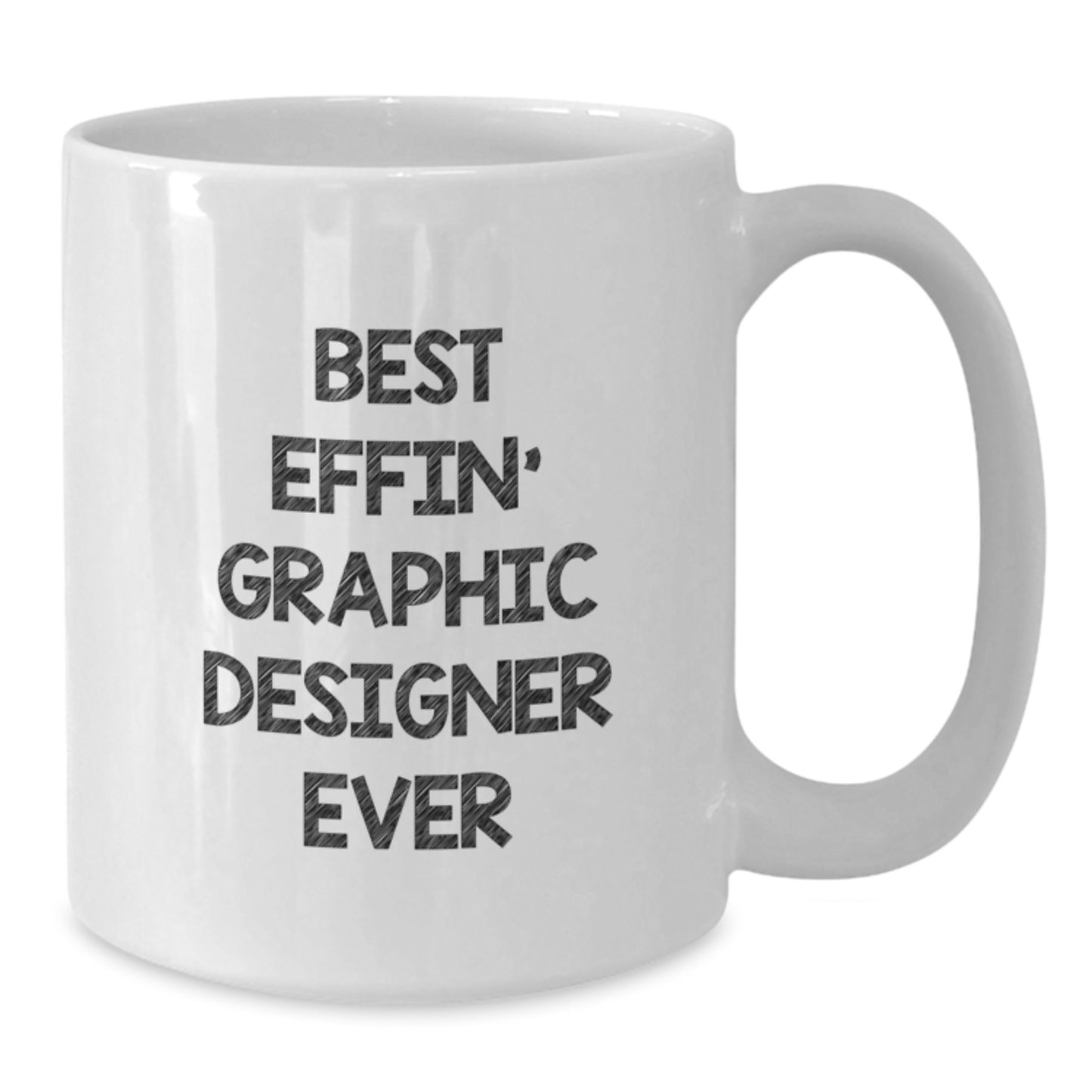 Funny Birthday Unique Gift for Graphic Designer, Best Effin' Graphic Designer Ever White Coffee Mug, Gifts from Friends, Birthday Unique Gifts for Graphic Designers - Additional