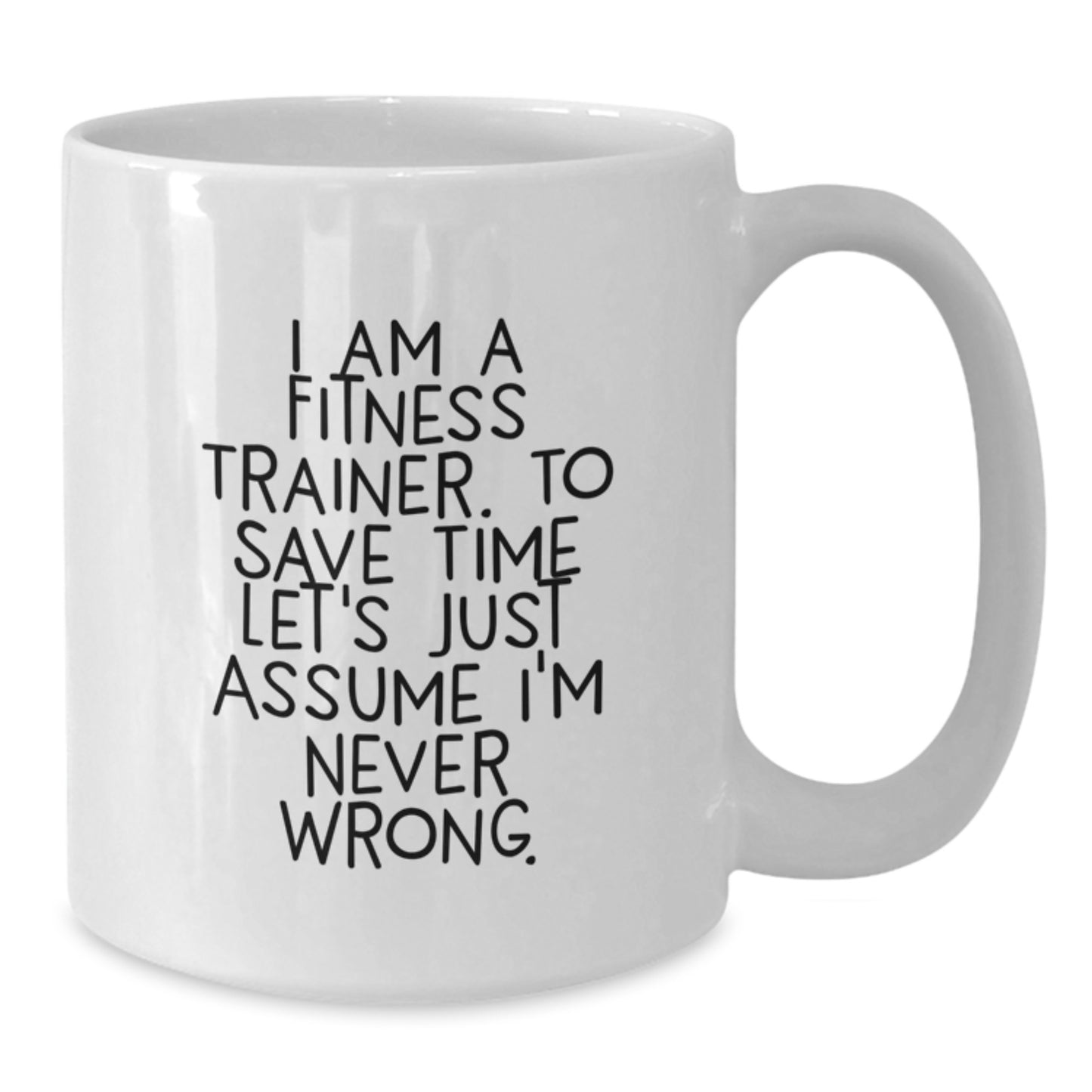 Fitness Trainer Humor Funny White Coffee Mug Birthday Unique Gifts from Friends to Fitness Trainer - Additional