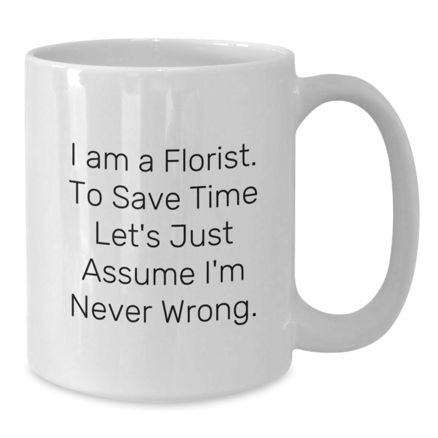 Funny Florist Gifts for Him, Gifts from Friends to Florist, White Coffee Mug for Birthday Unique - Additional