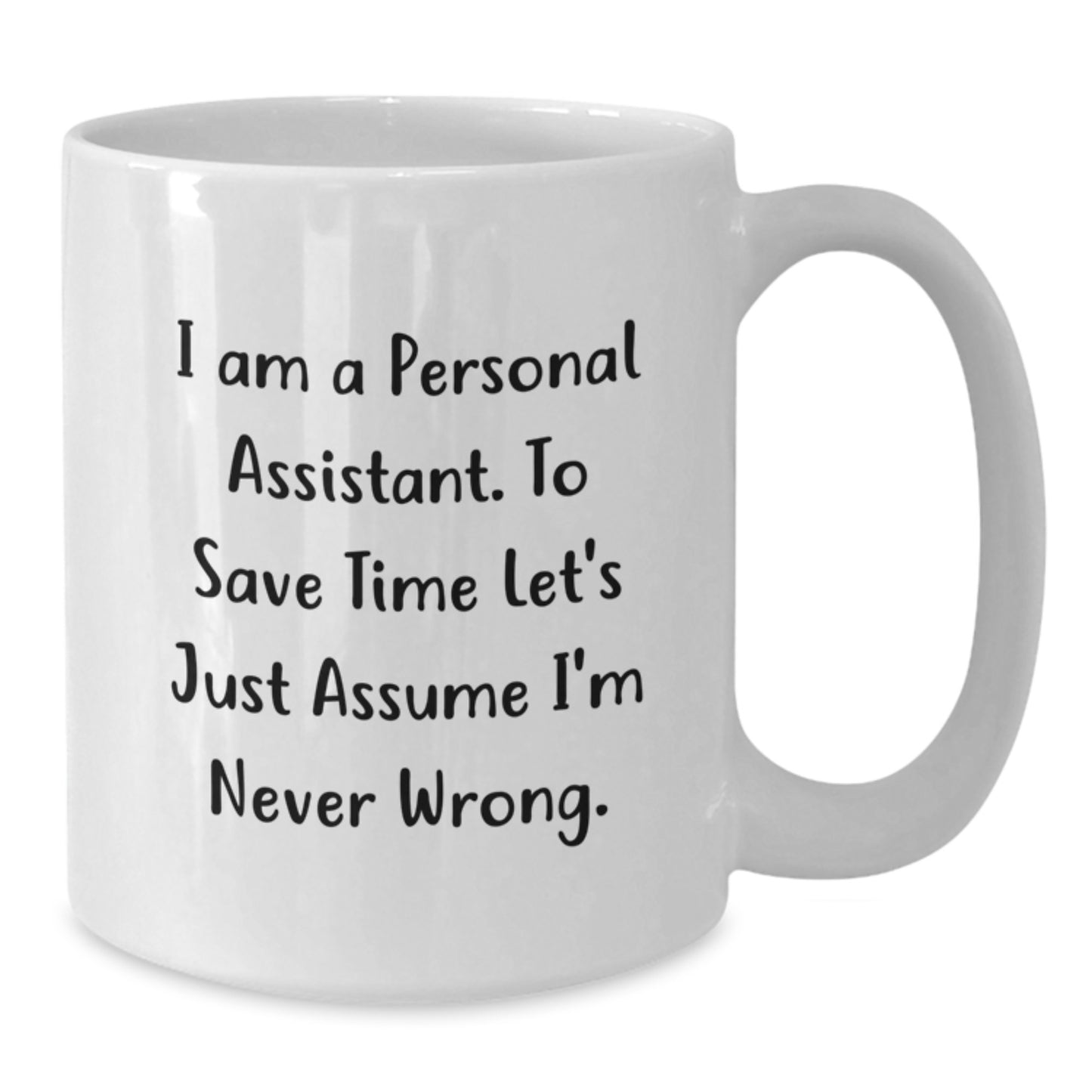 Funny Personal Assistant Quote White Coffee Mug Gifts for Friends from Family - Additional