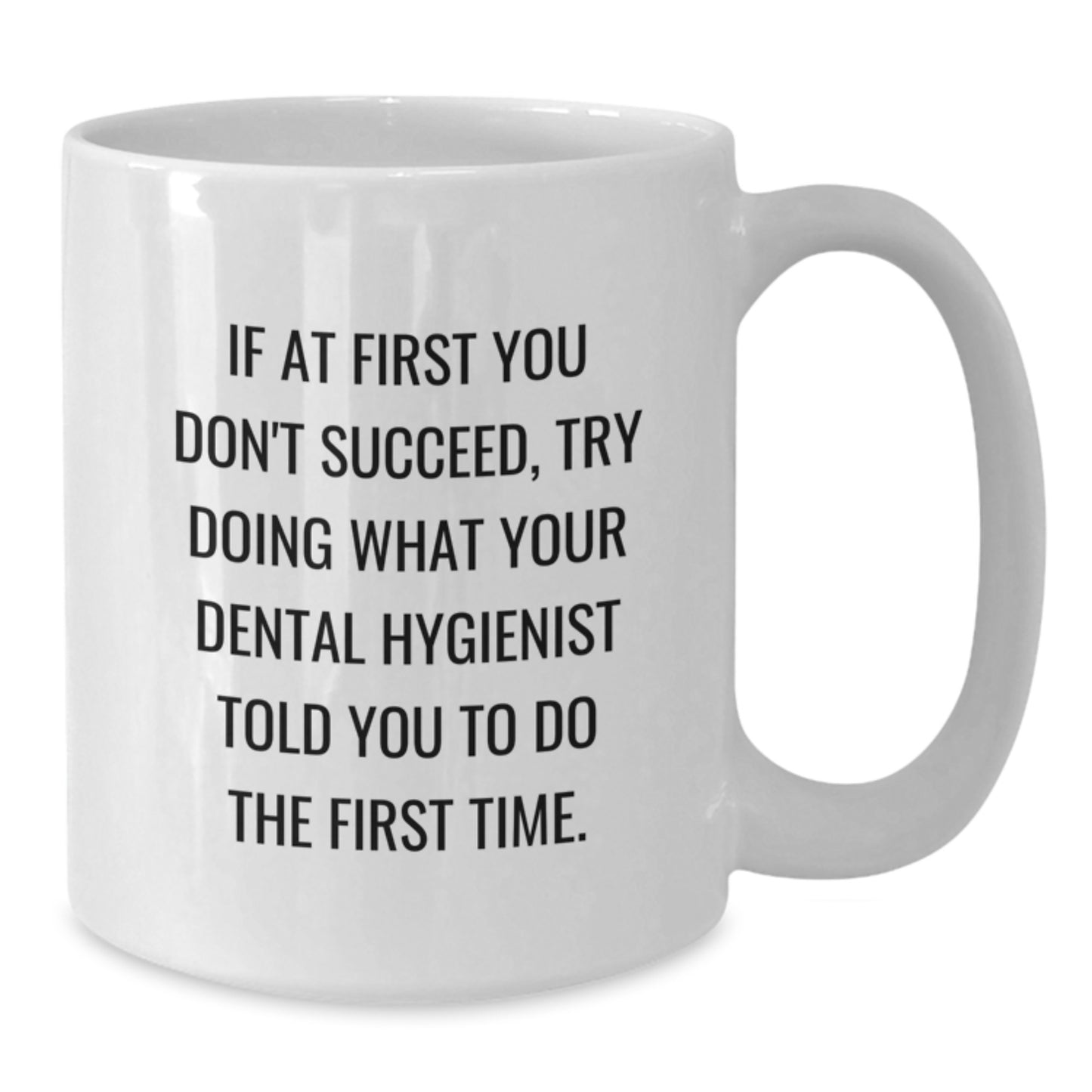 Funny Dental Hygienist Quote Gifts for Dental Hygienist Men from Family - White Coffee Mug, Perfect for Christmas - Additional