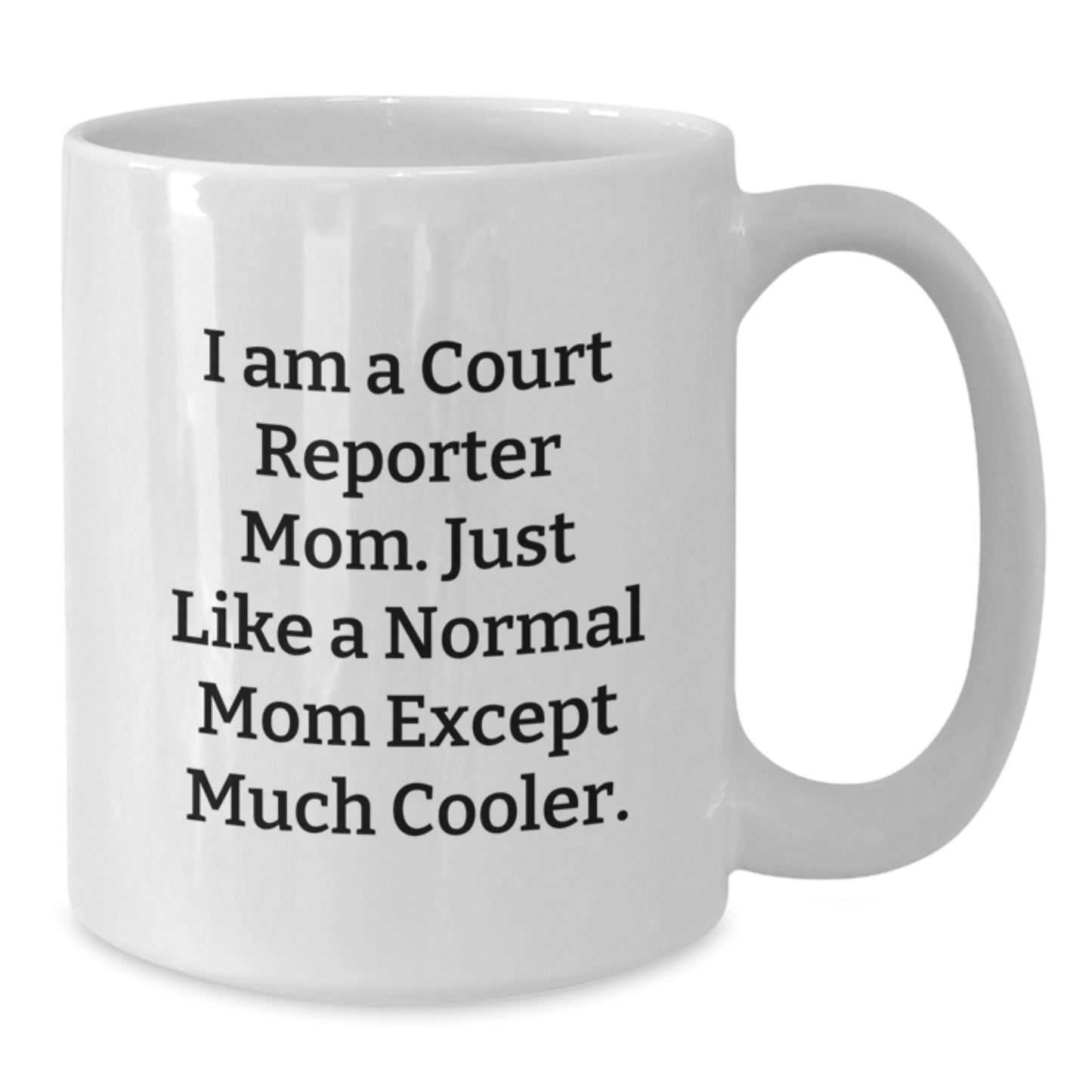 Court Reporter Mom White Coffee Mug Gifts from Family, Friends, or Coworkers for Valentine's Unique Ideas - Additional