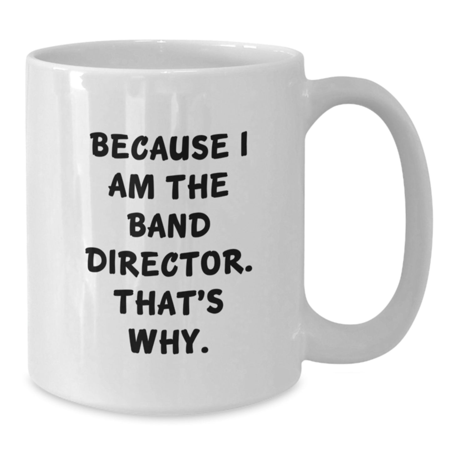 Funny Band Director White Coffee Mug Gifts from Friends and Family for Christmas - Additional