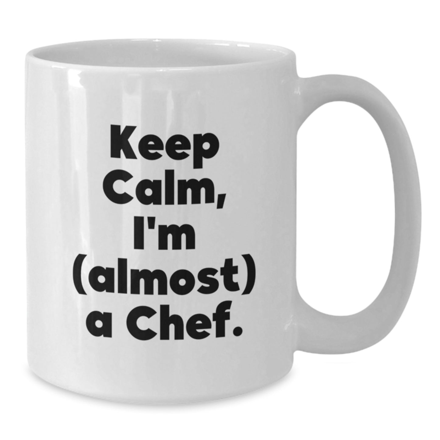 Funny Chef Gifts for Men from Friends, White Coffee Mug, Keep Calm I'm almost a Chef, Unique Christmas Unique Gifts for Men - Additional