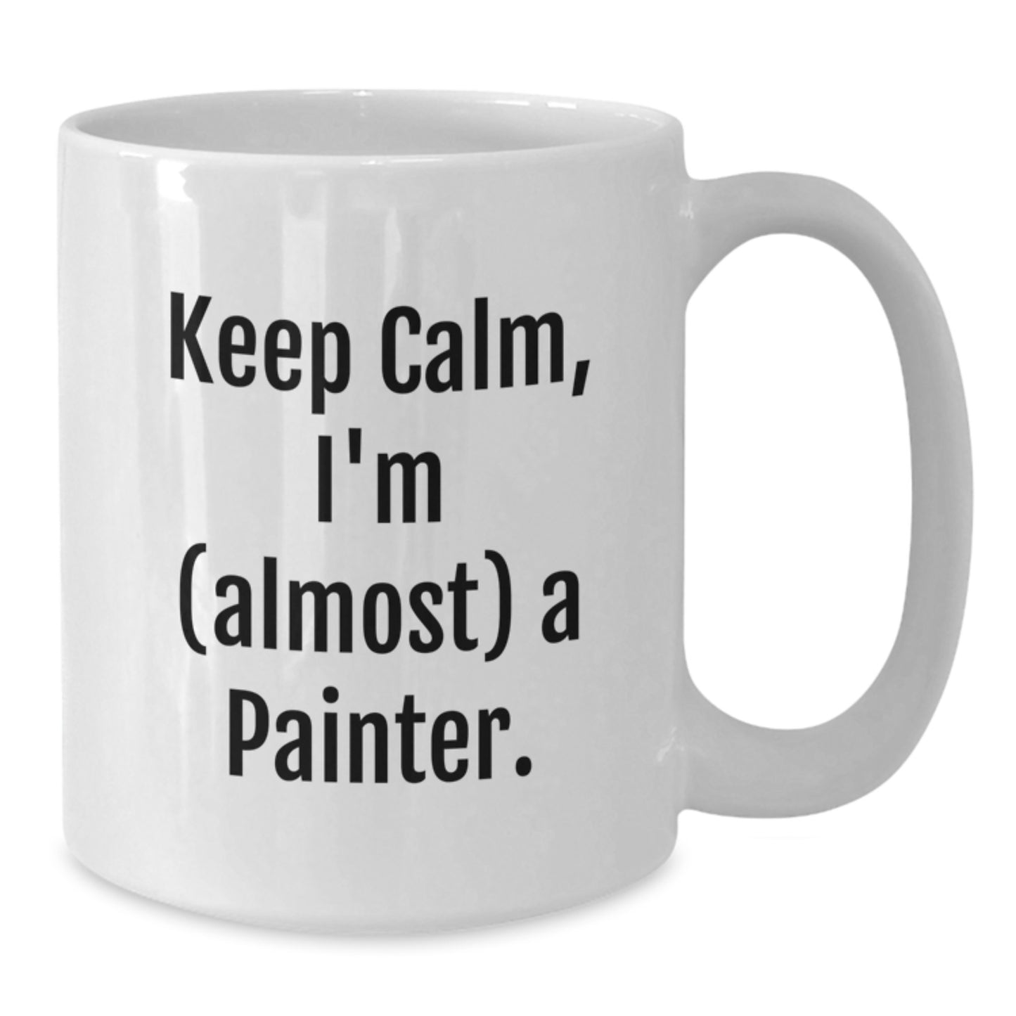 Funny Painter Gifts, White Coffee Mug for Painter Friends, 'Keep Calm, I'm (almost) A Painter.' Unique Christmas Unique Gifts from Friends to Family - Additional