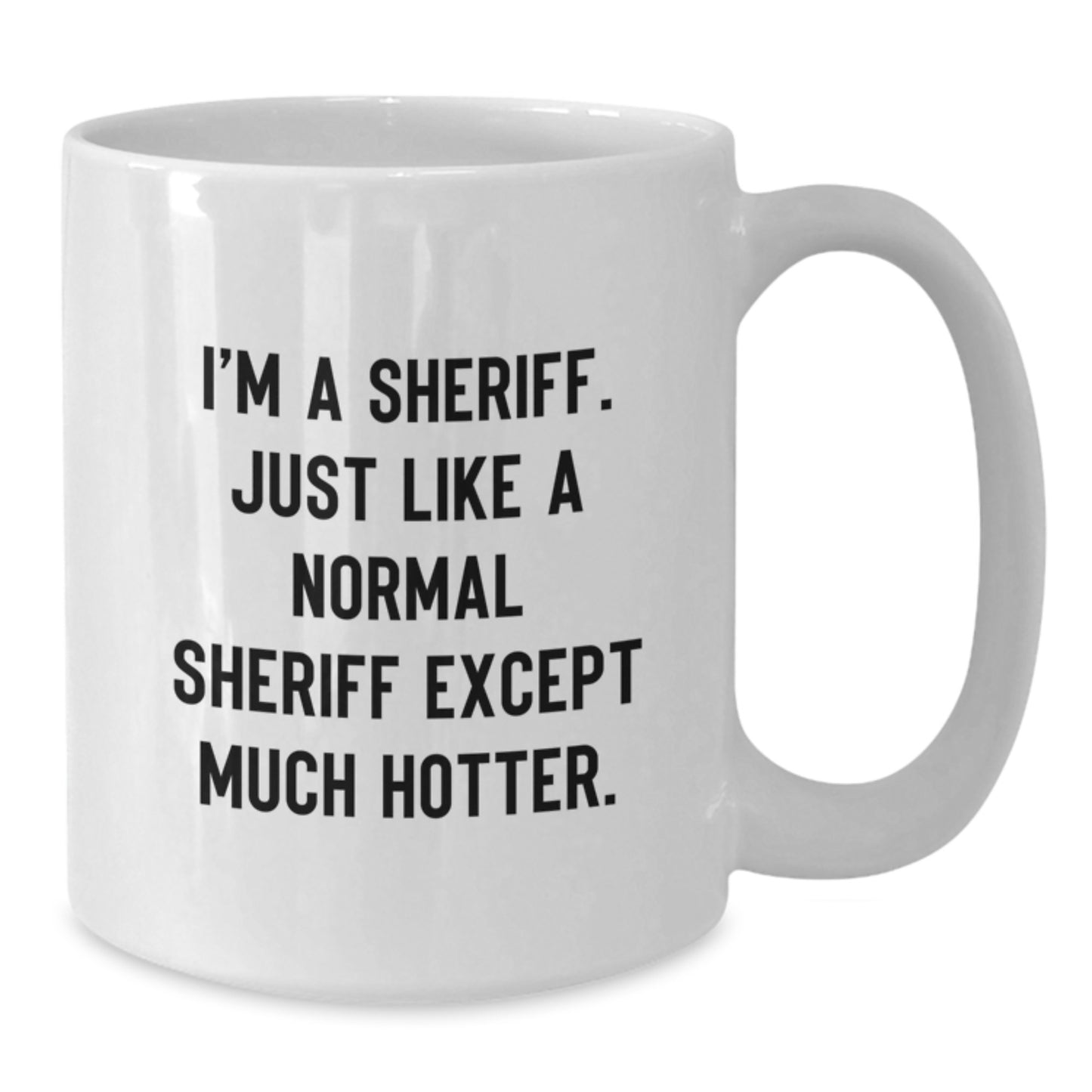 Funny Sheriff Coffee Mug Gifts for Sheriff from Friends on Mother's Day - Additional