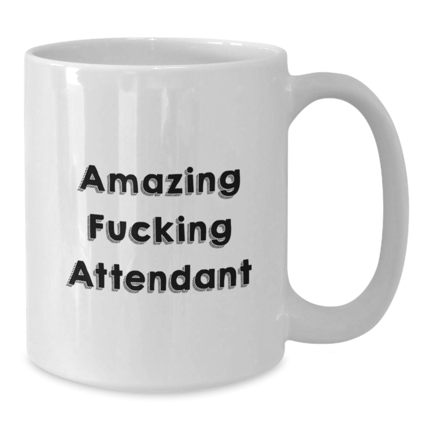 Funny Attendant Gifts from Friends Christmas Unique Presents for Attendant White Coffee Mug, 'Amazing F--king Attendant' Quote - Additional