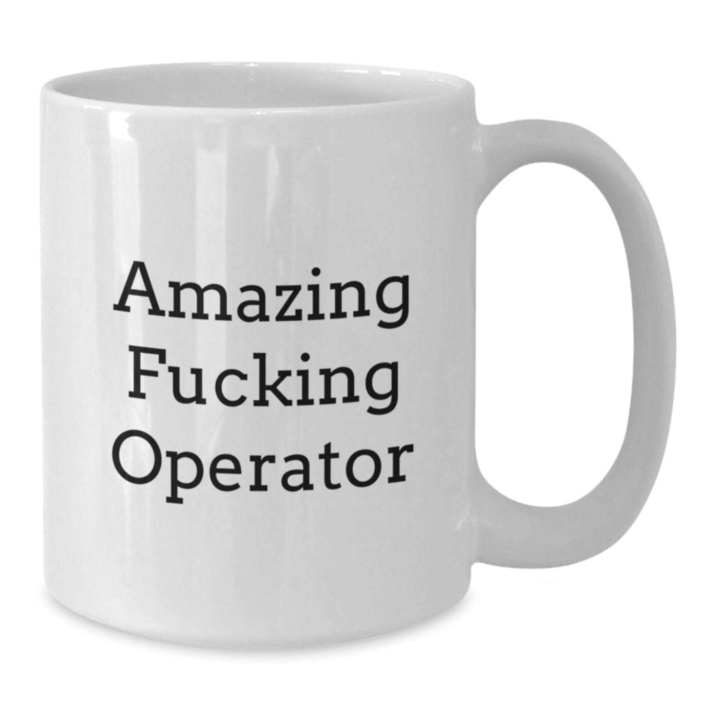 Funny Operator Gifts for Men, White Coffee Mug with Amazing F--king Operator Quote, Christmas Unique Presents from Friends - Additional