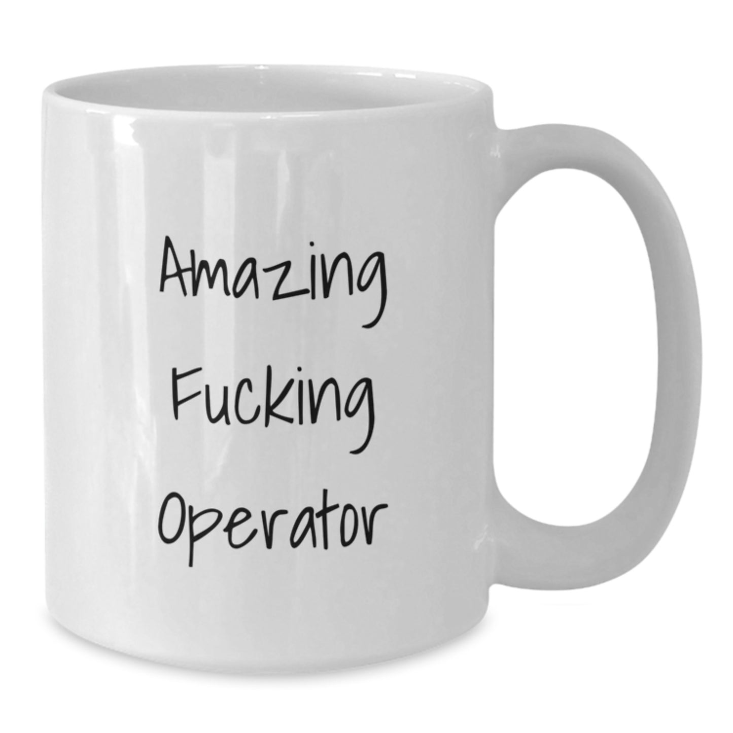 Funny Operator Gifts from Men to Friends - White Coffee Mug with Amazing F--king Operator Quote for Christmas - Additional