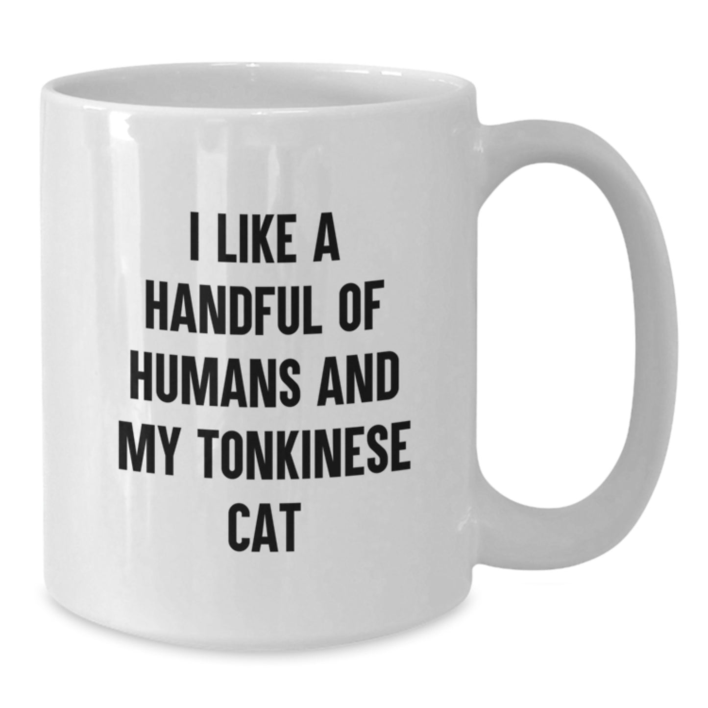 Funny Tonkinese Cat Gifts for Valentine's, I Like A Handful Of Humans And My Tonkinese Cat White Coffee Mug - Additional