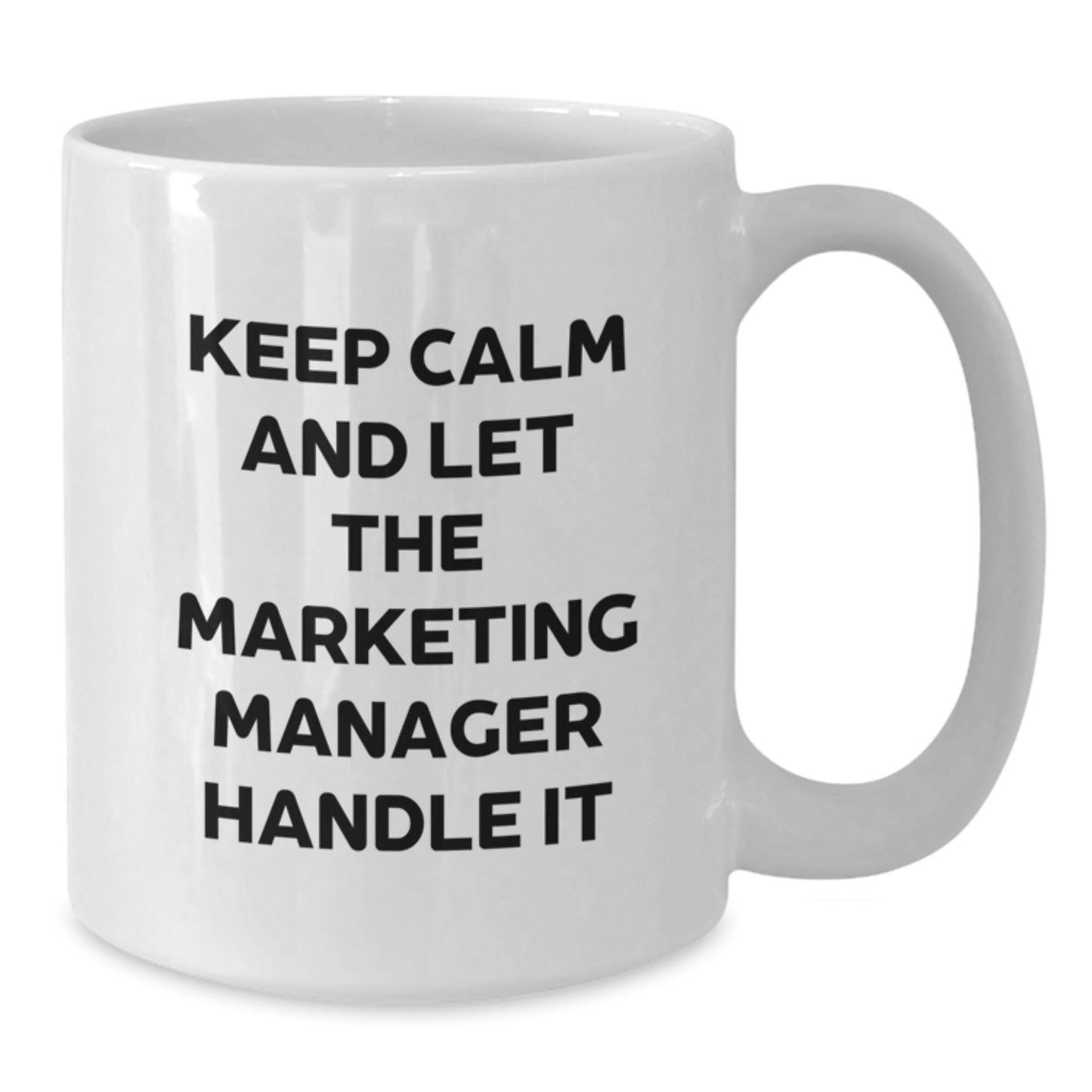 Marketing Manager Gifts Funny White Coffee Mugs Funny Christmas Unique Gifts from Friends to Marketing Manager, Cute White Coffee Mugs Keep Calm And Let The Marketing Manager Handle It - Additional