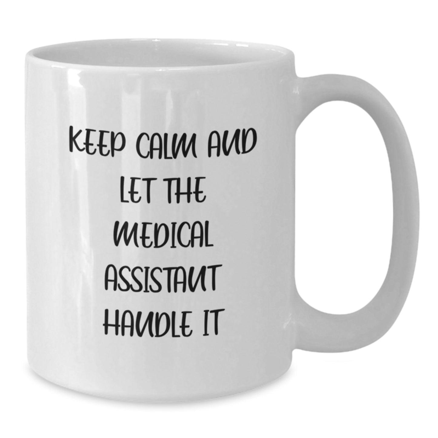 Medical Assistant Gift, Funny Quote White Coffee Mug, Unique Christmas Unique Gifts from Friends, Family, Coworkers, Medical Assistant Appreciation - Additional