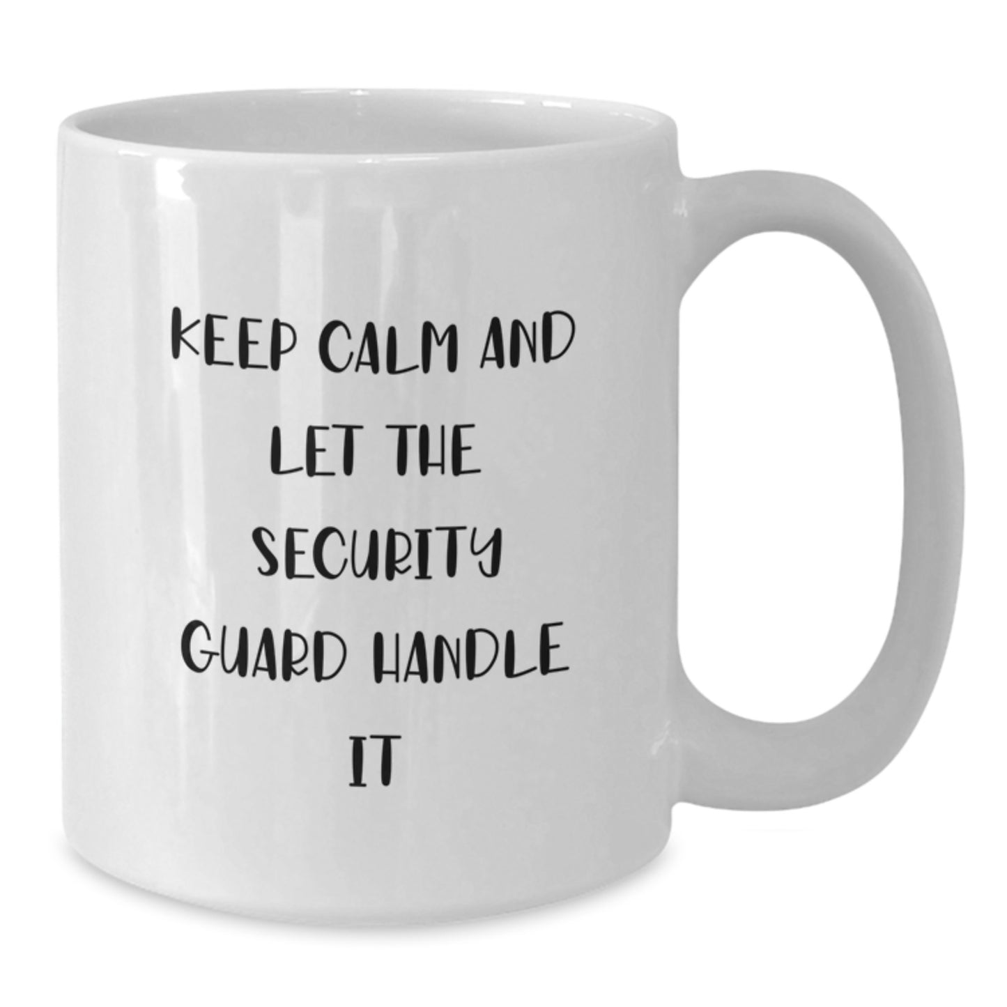 Funny Christmas Security Guard Gifts from Friends - White Coffee Mug - Keep Calm And Let The Security Guard Handle It - Additional