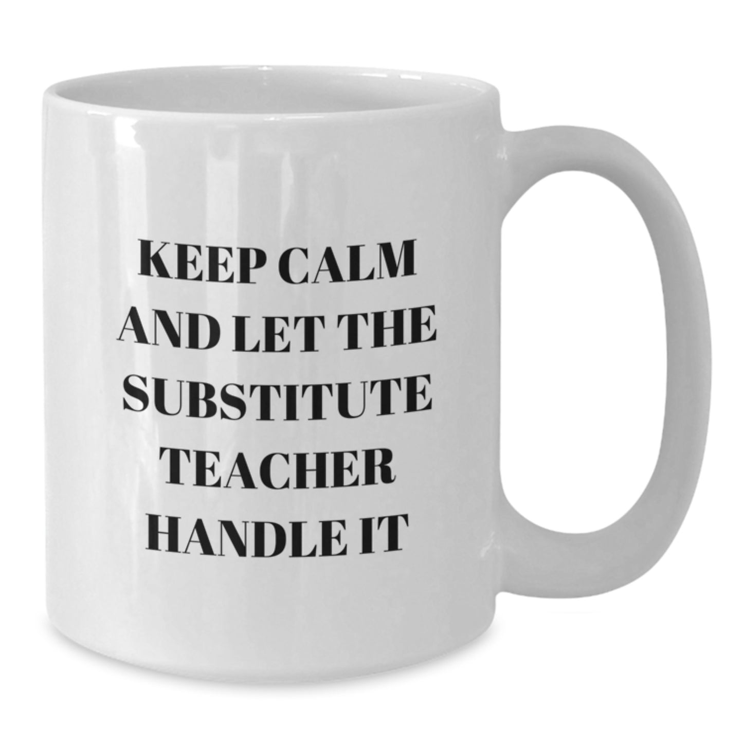 Funny Substitute Teacher Gifts from Friends, White Coffee Mug, Perfect for Christmas Unique Gifts for Substitute Teacher - Additional