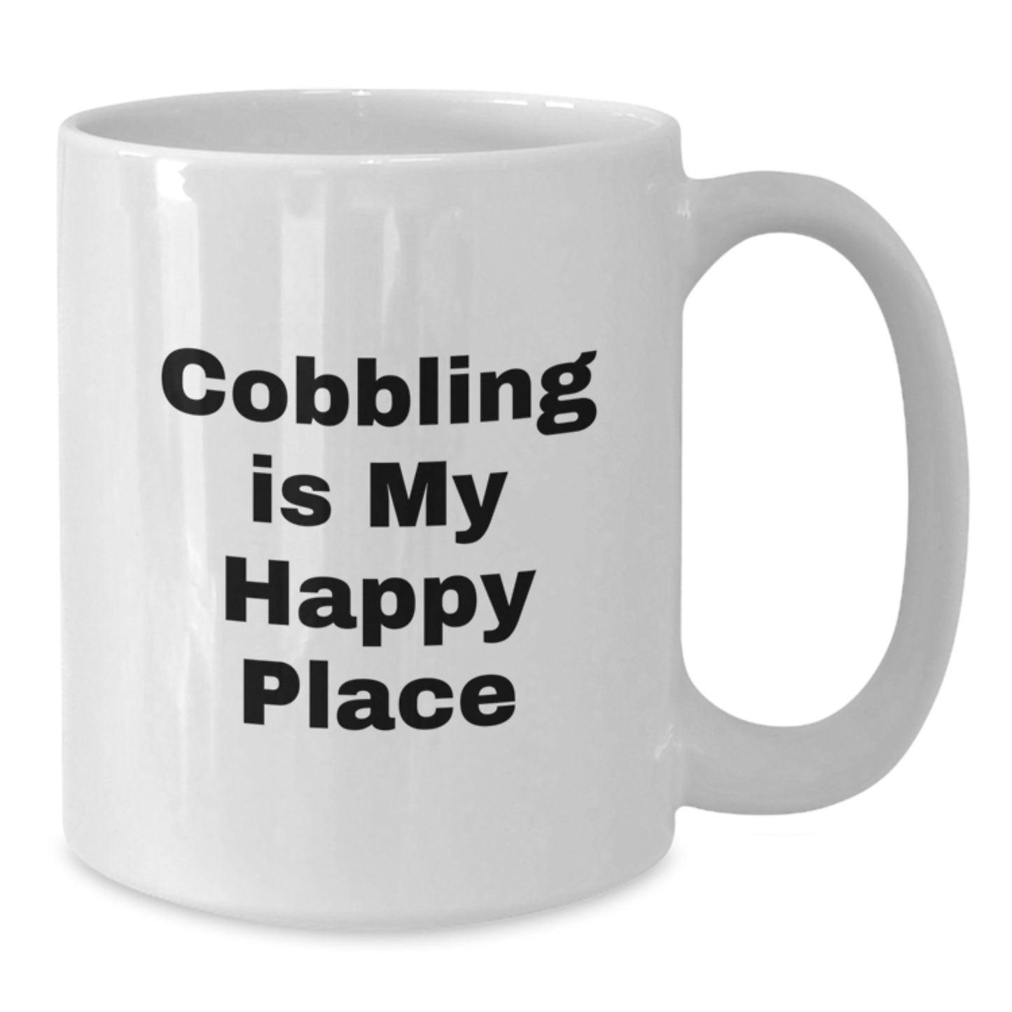 Cobbling Gifts from Men for Friends on Father's Day Unique Personalized White Coffee Mug - 'Cobbling Is My Happy Place' Quote - Ideal Gift Idea for Family Members - Additional