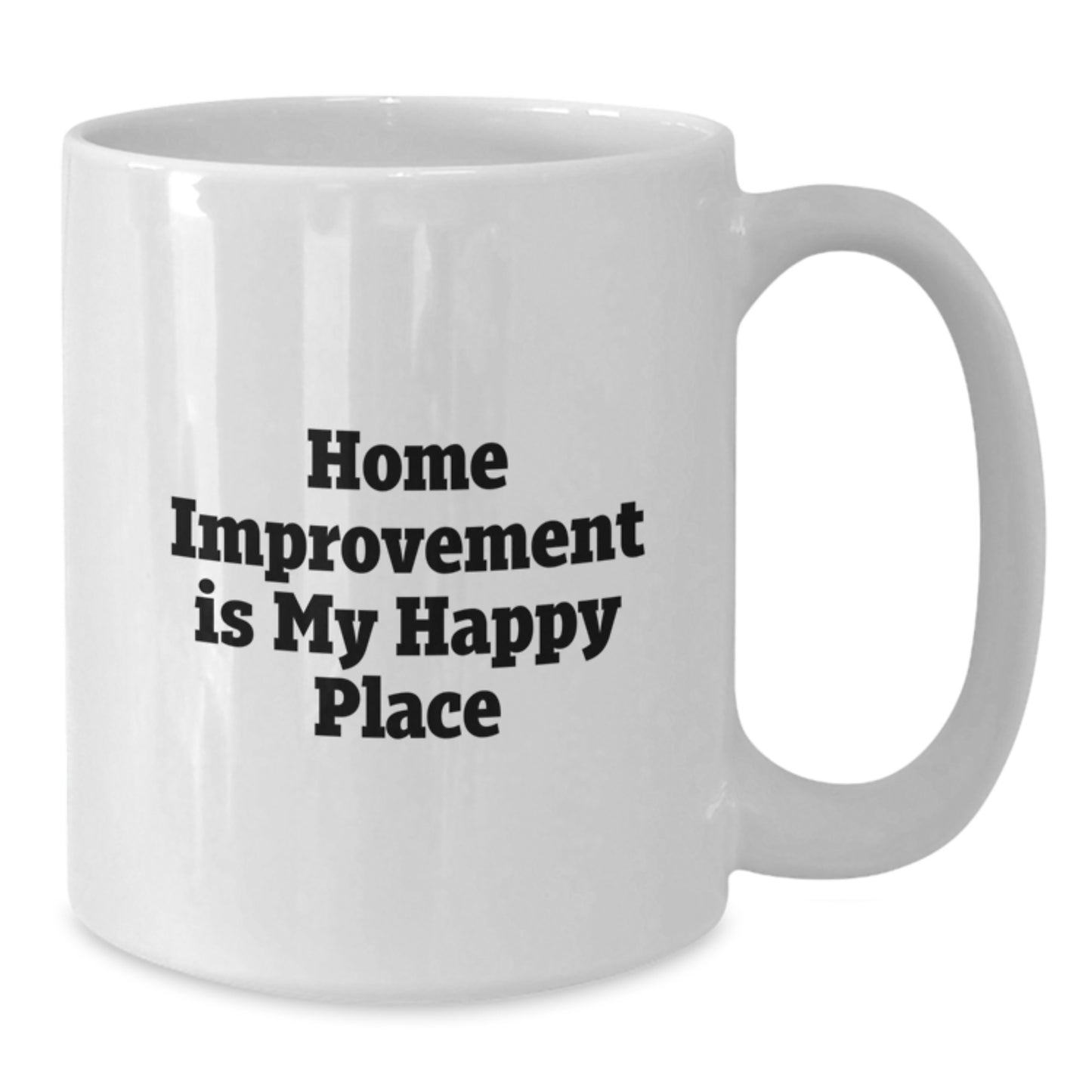 Home Improvement Gifts from Friends, Funny Quote Home Improvement White Coffee Mug, Graduation Unique Gifts - Additional