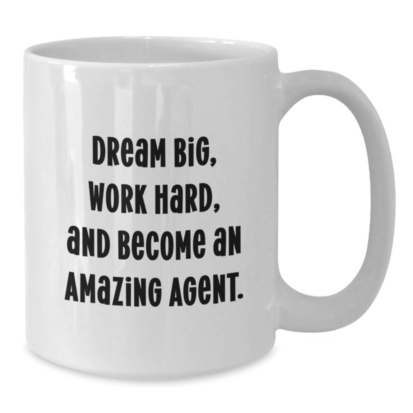 Funny Agent Gifts from Friends and Family for Graduation - Dream Big White Coffee Mug - Additional