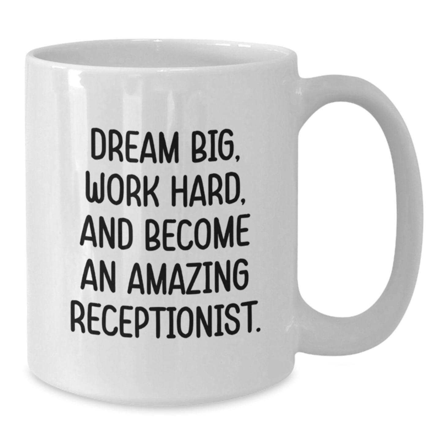 Funny Inspirational Gifts for Receptionists - White Coffee Mug, 'Dream Big, Work Hard', Christmas Unique Presents - Additional