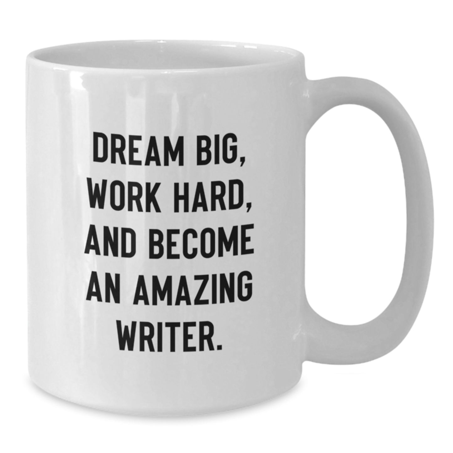 Writer Inspired Gifts from Friends, Family, and Coworkers - 'Dream Big, Work Hard, And Become An Amazing Writer.' Quote on White Coffee Mug for Graduation, Gifts for Writers, Men, Women, and More. - Additional