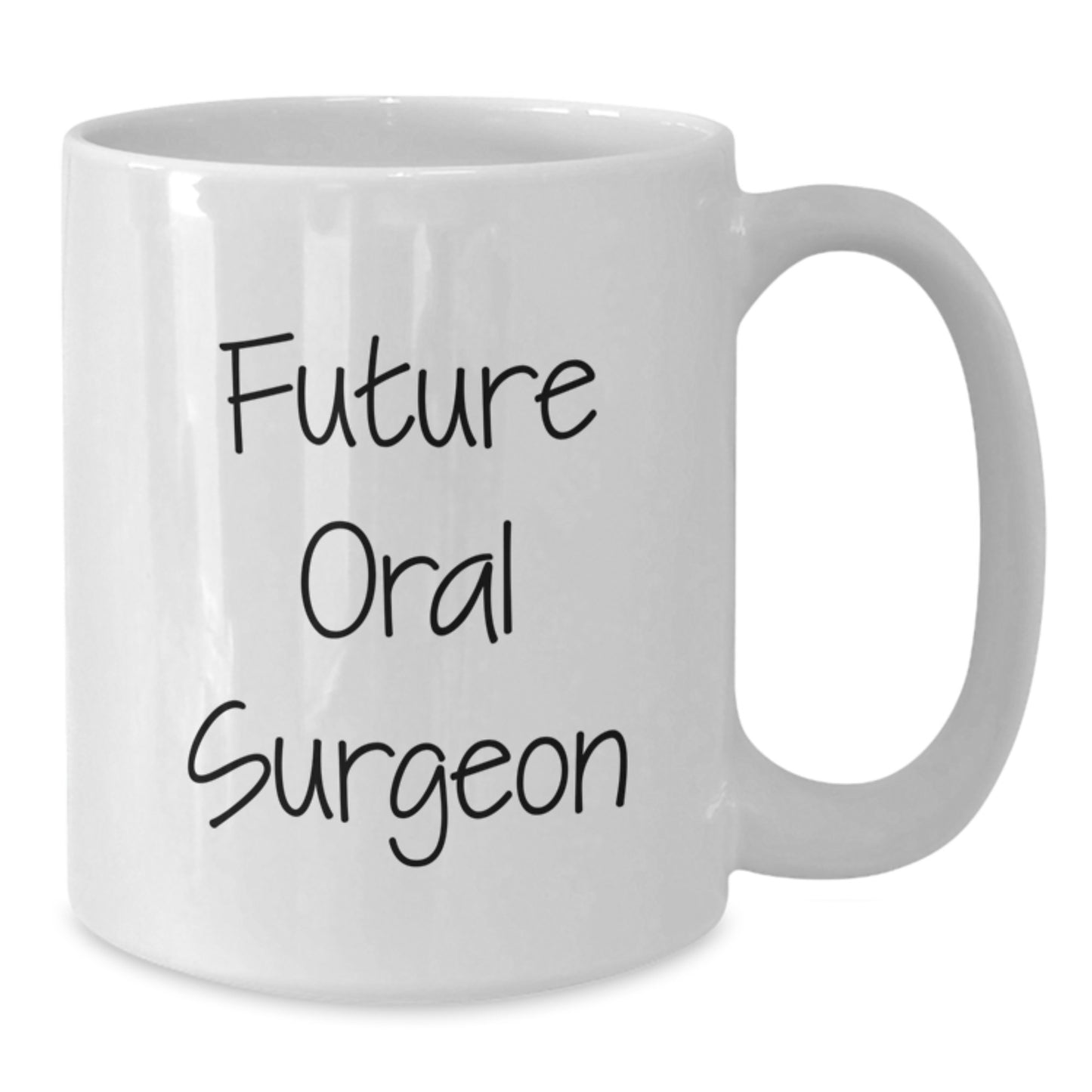 Funny Gifts from Future Oral Surgeon - White Coffee Mug for Oral Surgeon Enthusiasts, Christmas Unique Gifts, Inspirational Quote - Additional
