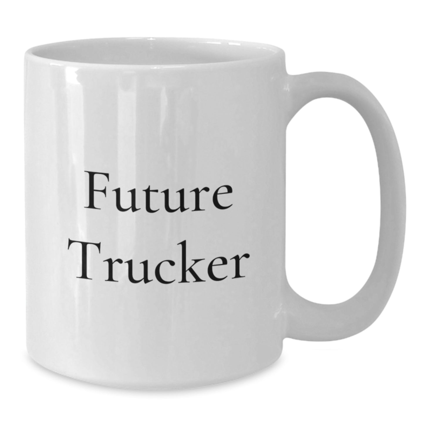 Funny Future Trucker Gifts for Men, White Coffee Mug - Inspirational Quote for Trucker Friends - Additional