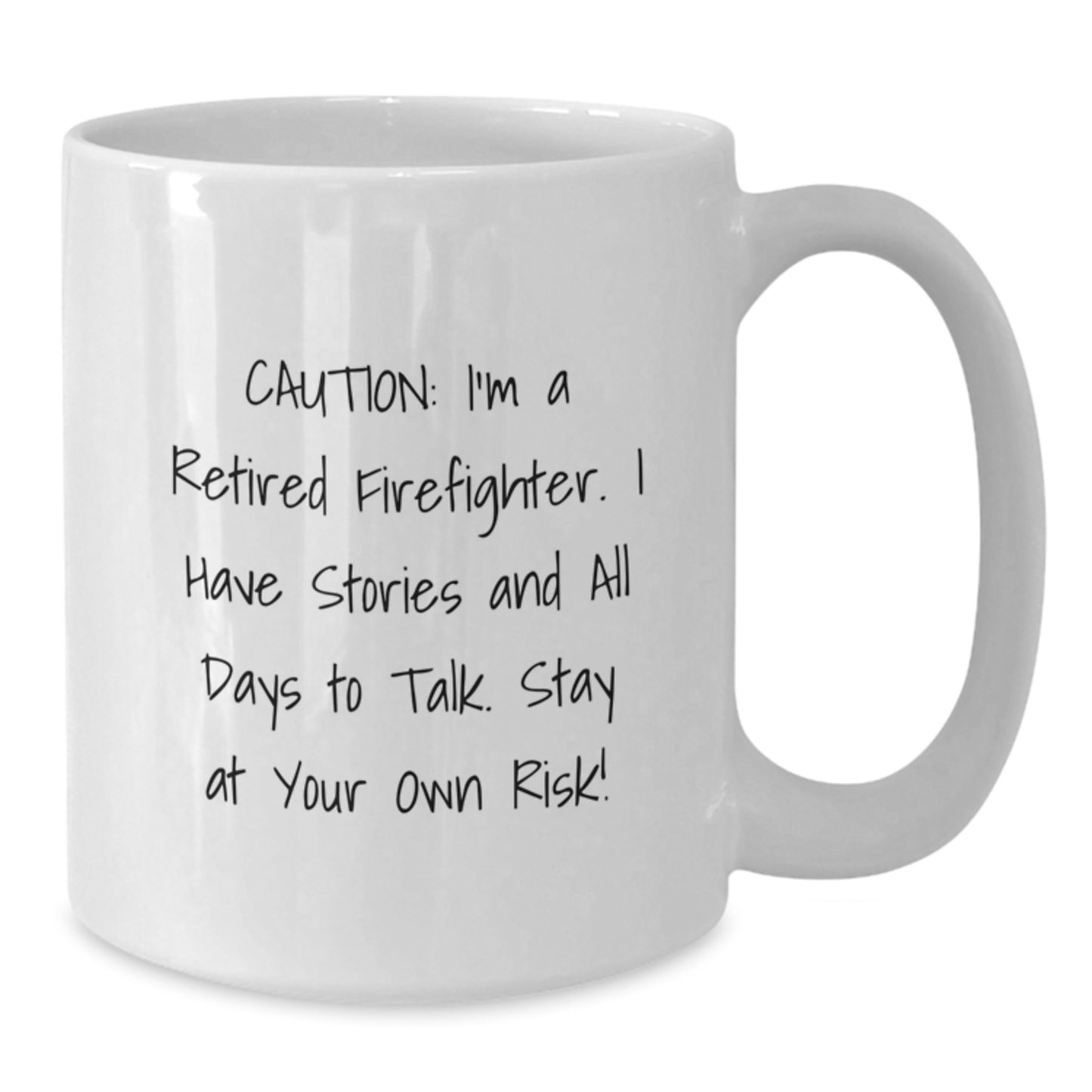 Firefighter Humor Graduation Gifts from Men to Firefighter Friends - Stay At Your Own Risk! White Coffee Mug - Additional
