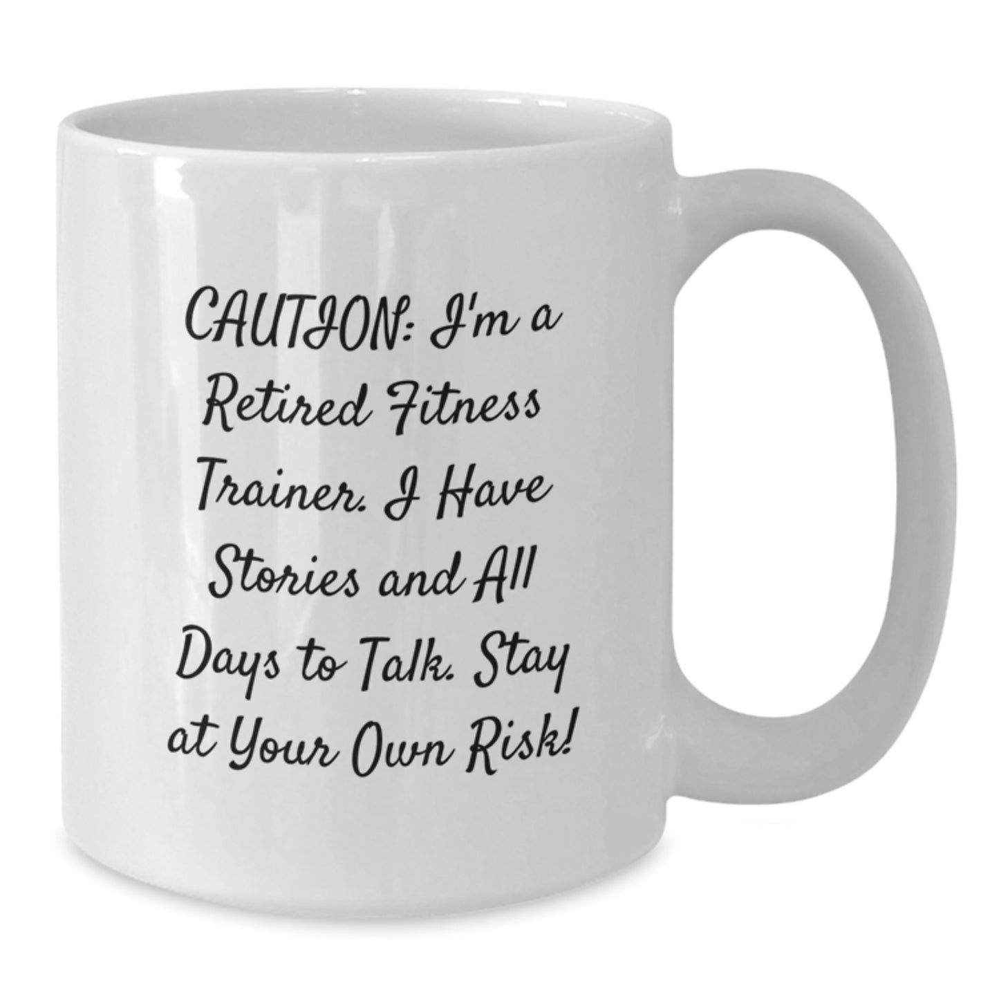 Fitness Trainer Humor White Coffee Mug Gifts from Friends to Fitness Trainers, Stay At Your Own Risk! Fitness Trainer Graduation Unique Gifts - Additional