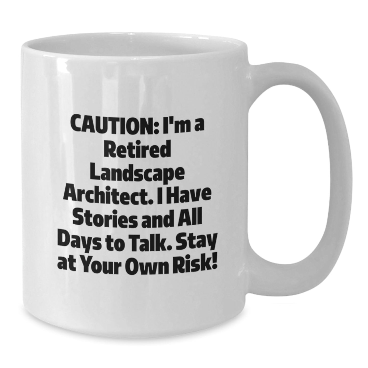 Funny Landscape Architect Gifts from Men to Coworkers - 'Caution: I'm A Retired Landscape Architect...' White Coffee Mug for Graduation Unique Gifts - Additional