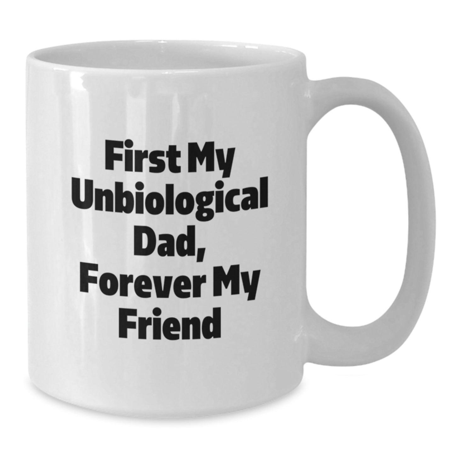 Funny Unbiological Dad Gifts, - Additional