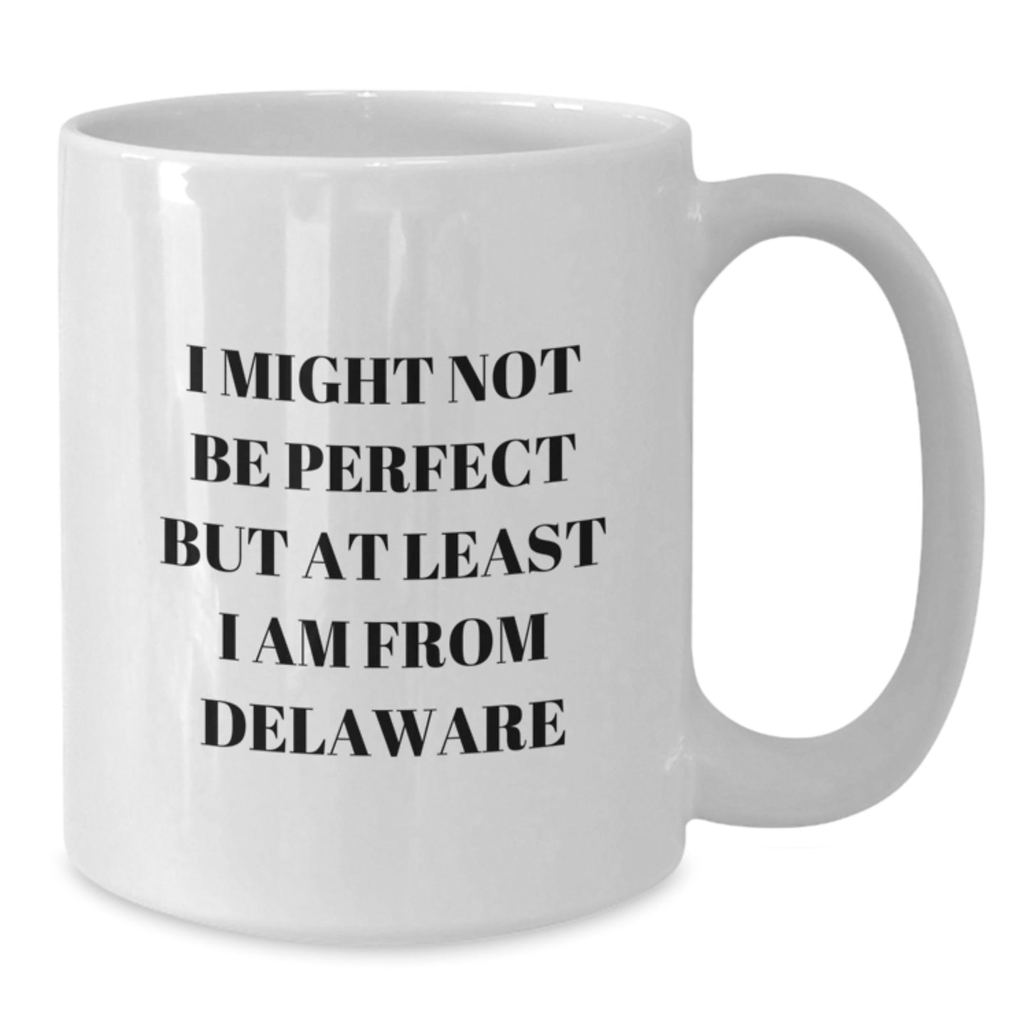 Delaware Proud Funny White Coffee Mug Gifts from Friends and Family for Graduation - Additional