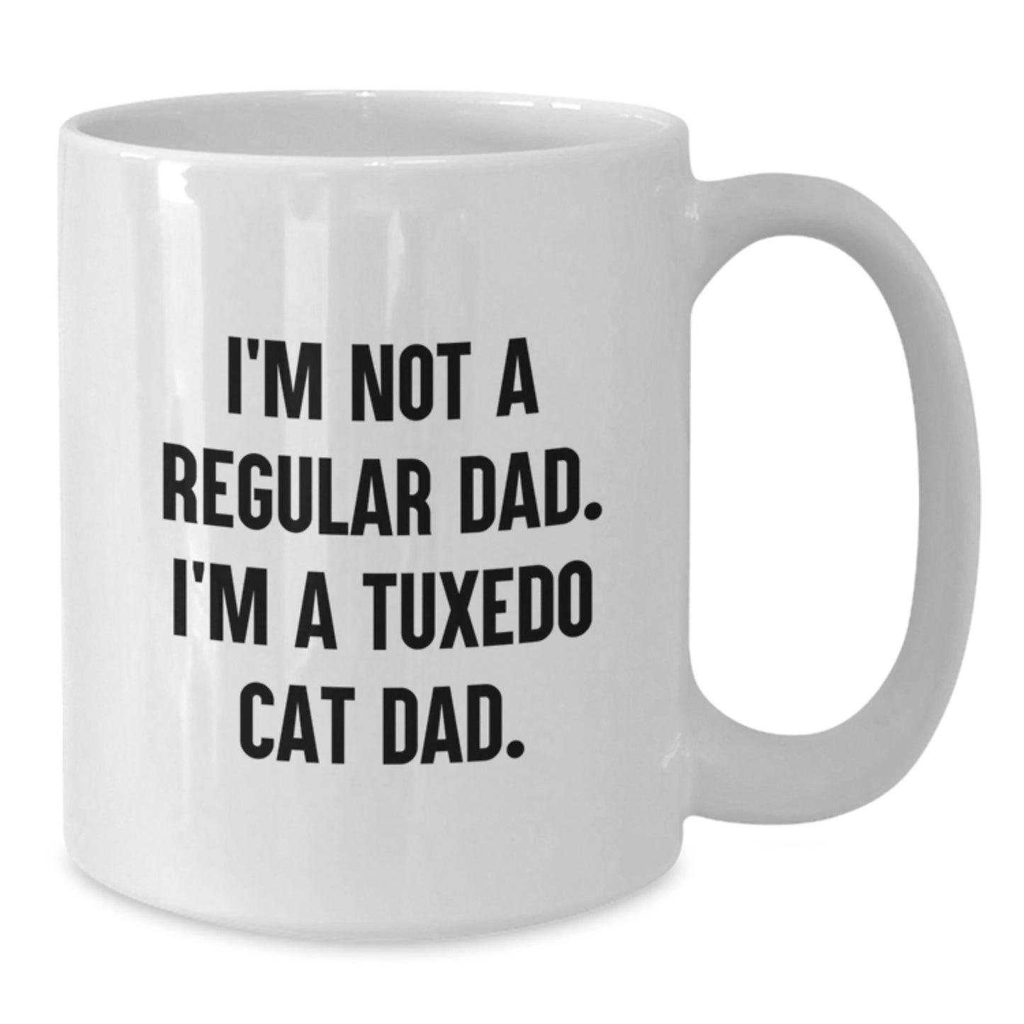 Funny Tuxedo Cat Dad Gifts, White Coffee Mug for Men, 'I'm Not A Regular Dad. I'm A Tuxedo Cat Dad.' Graduation Unique Gifts from Friends - Additional