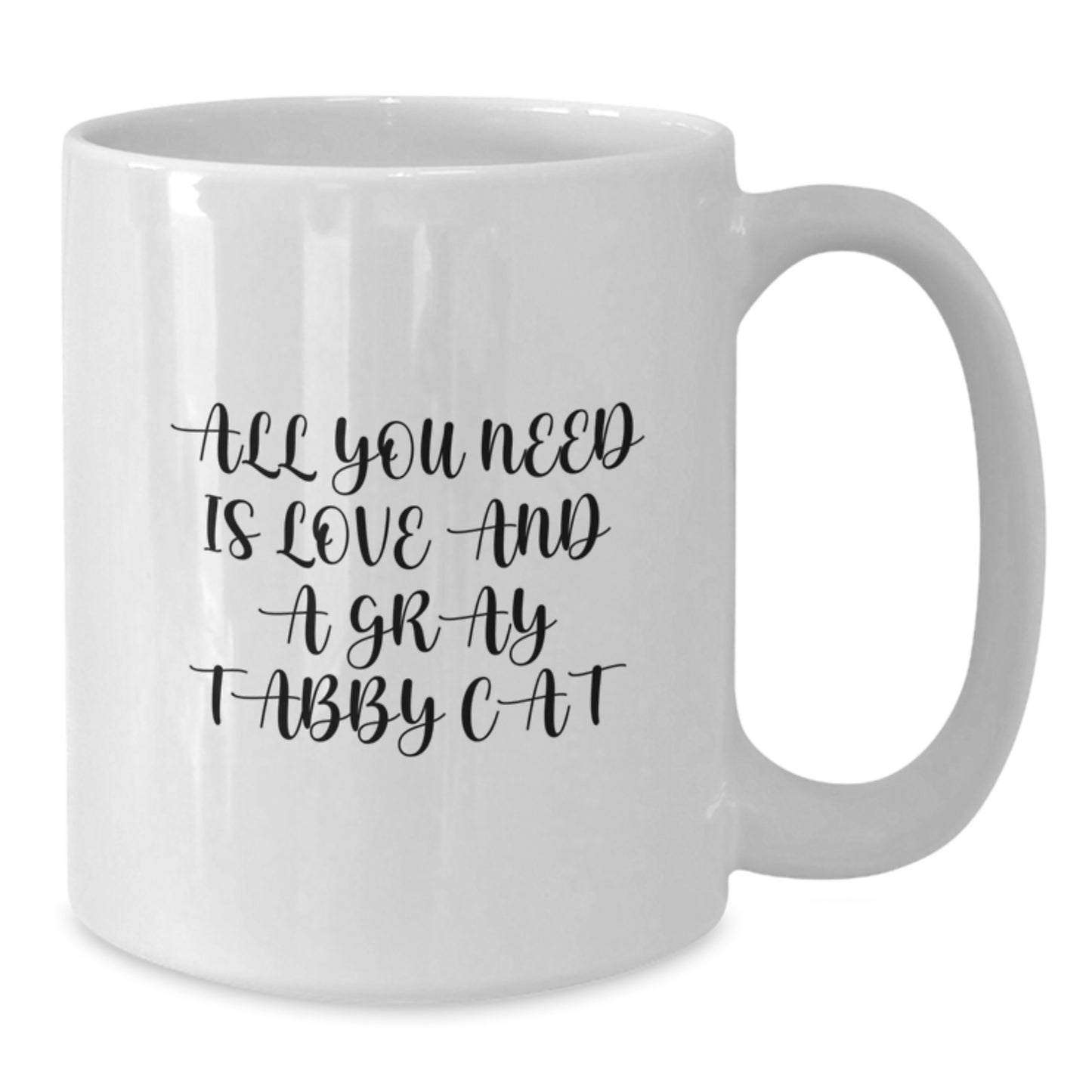 Funny Gray Tabby Cat Gifts From Men to Friends, White Coffee Mug, All You Need Is Love And A Gray Tabby Cat Graduation Unique Gifts for Women, Family, Coworkers - Additional