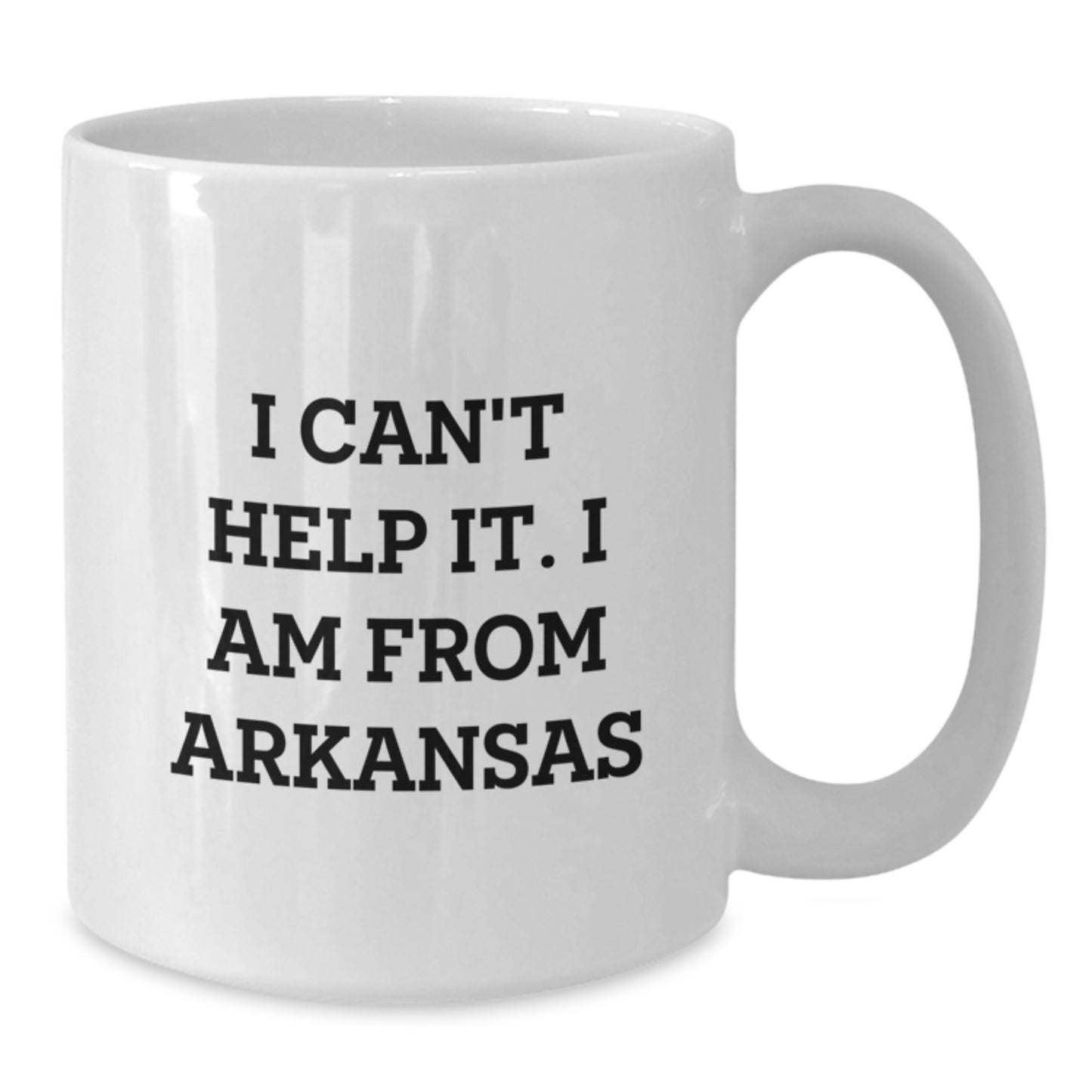 Funny Arkansas Gifts for Men or Women, I Can't Help It, White Coffee Mug, Graduation Unique Gifts from Family or Friends - Additional