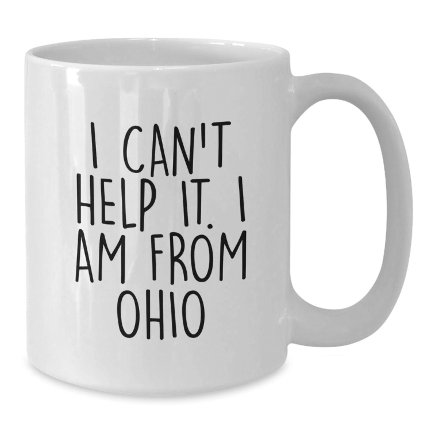 Funny Ohio Quotes Gifts from Friends for Ohio Lovers - White Coffee Mug, Birthday Unique Present - Additional