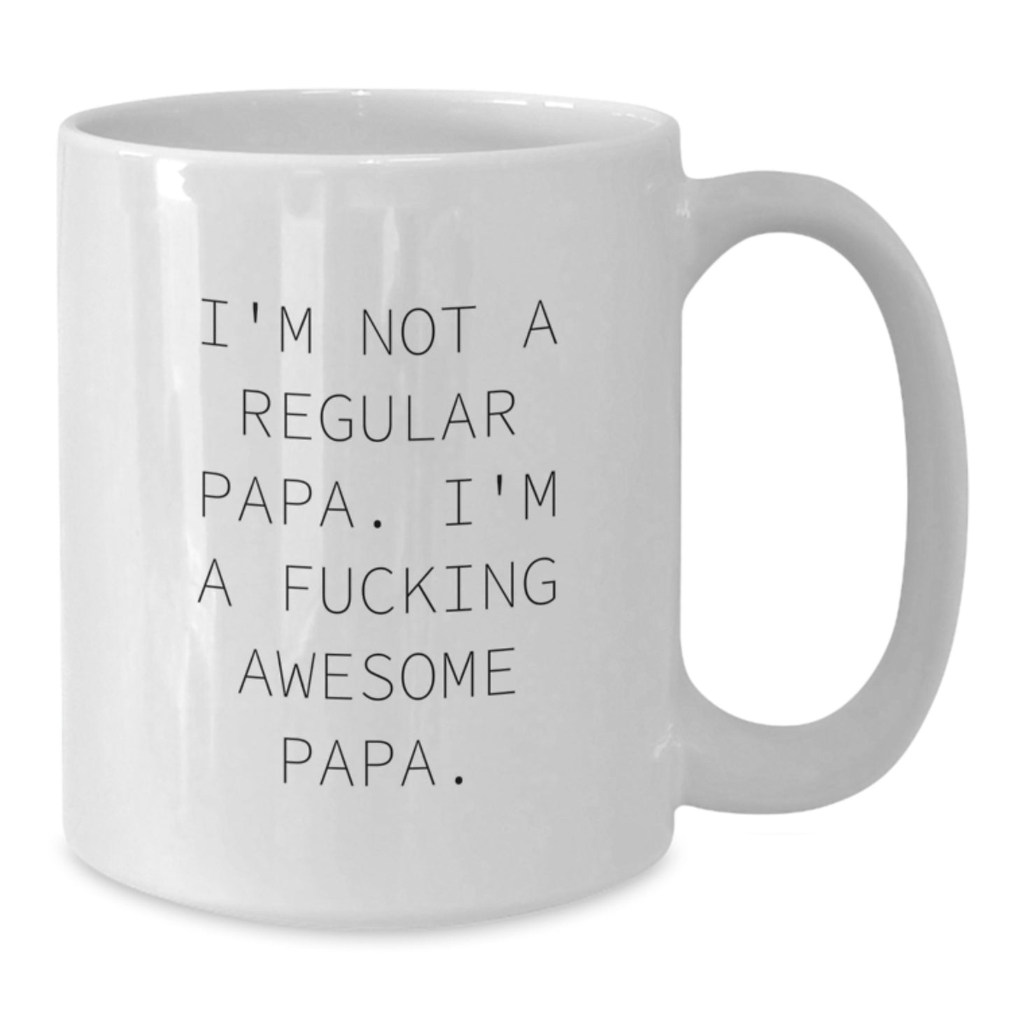 Funny Papa Gifts, White Coffee Mug for Graduation, 'I'm Not A Regular Papa. I'm A F--king Awesome Papa.' Quote, Unique Gifts from Men to Papa, Perfect for Papa's Special Day - Additional