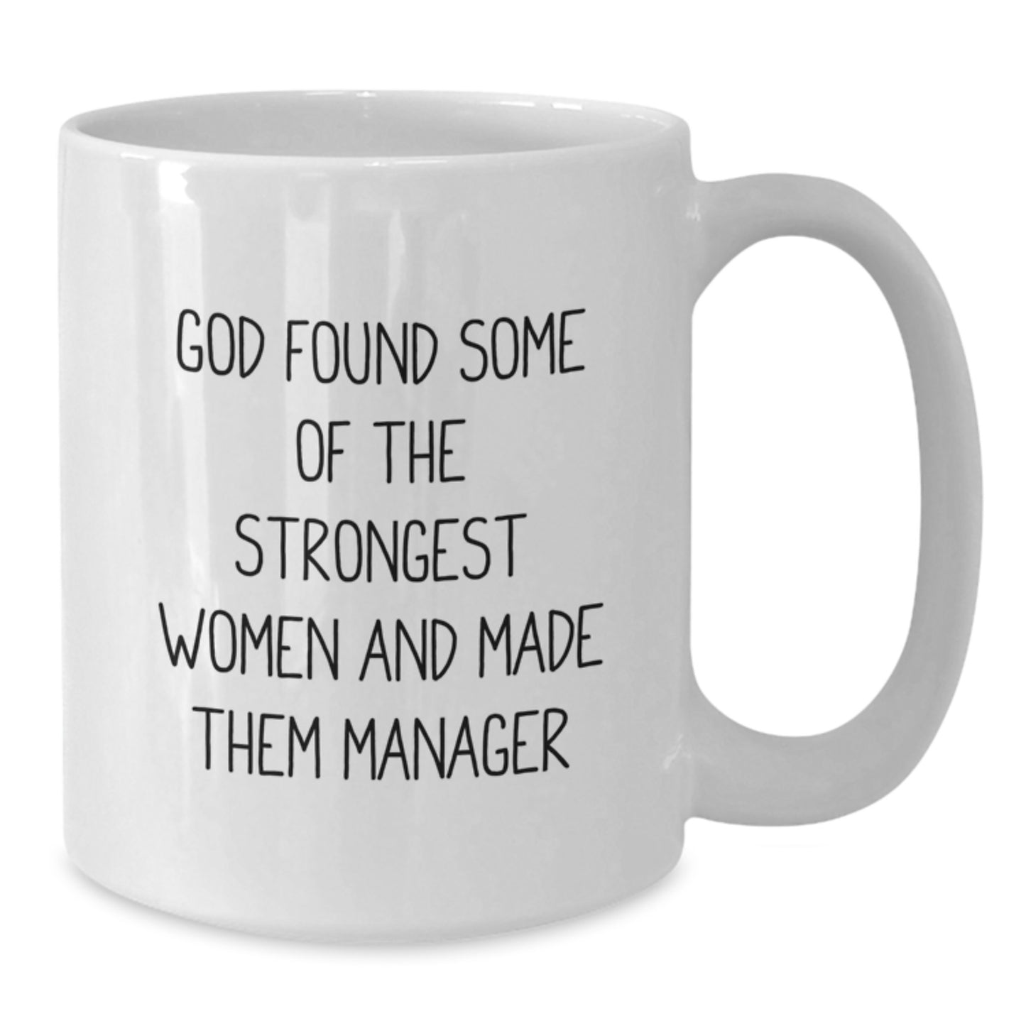 Funny Manager Quotes Gifts from Friends for Him Her to Celebrate Birthday - White Coffee Mug, 11oz or 15oz, Ceramic, Microwave and Dishwasher Safe - Additional