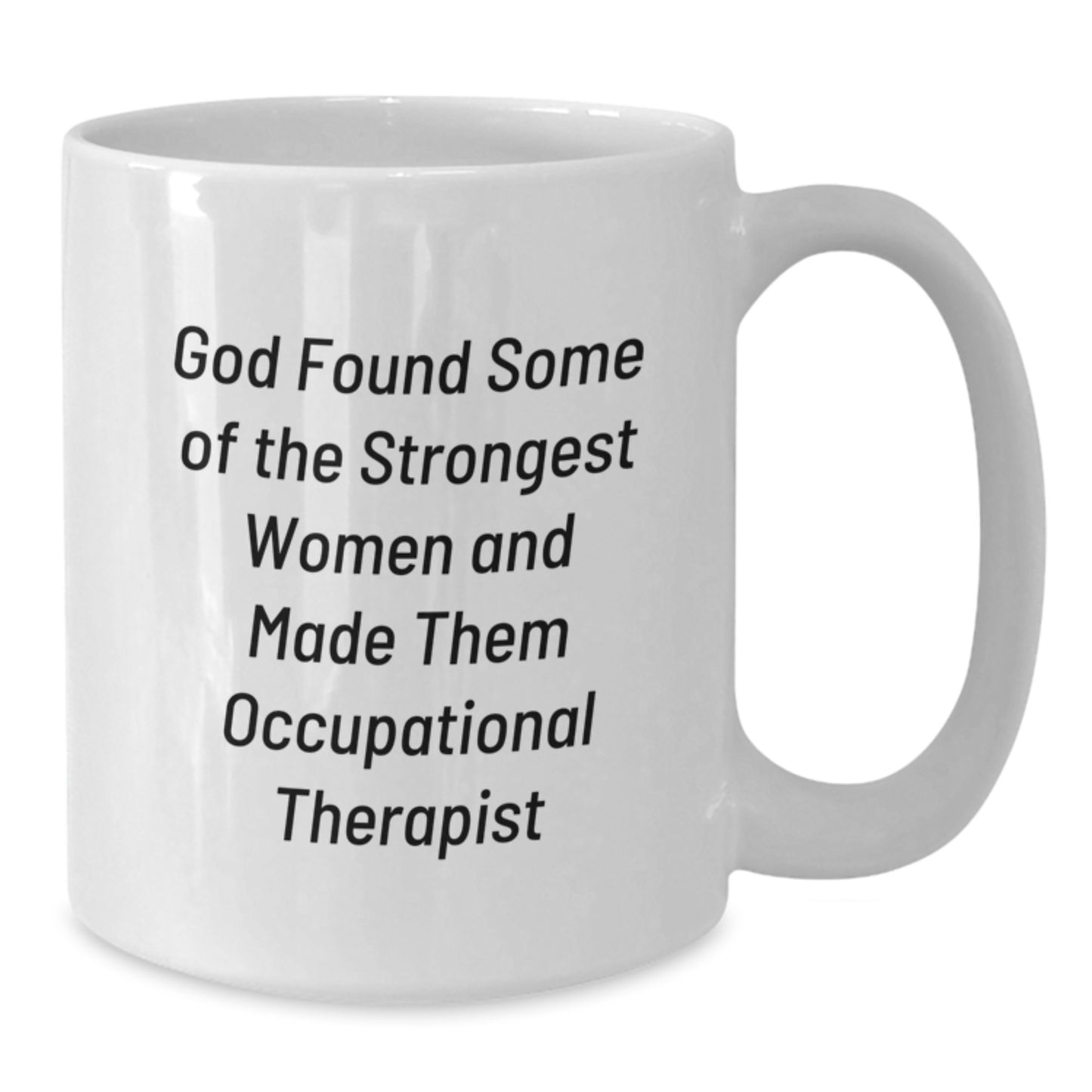 Funny Occupational Therapist Gifts from Friends - Inspirational Mug for Occupational Therapist Women, White Coffee Mug, Christmas Unique Gifts for Occupational Therapist - Additional