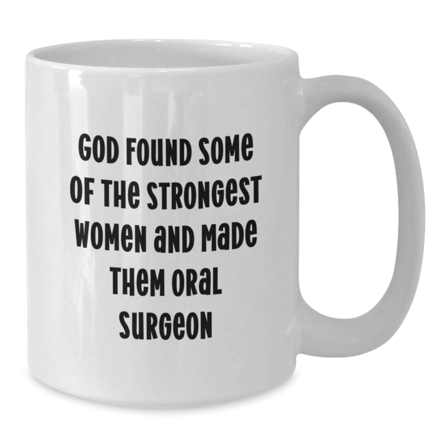 Funny Gifts from Men for Oral Surgeon - White Coffee Mug - Christmas Unique Gifts - Additional
