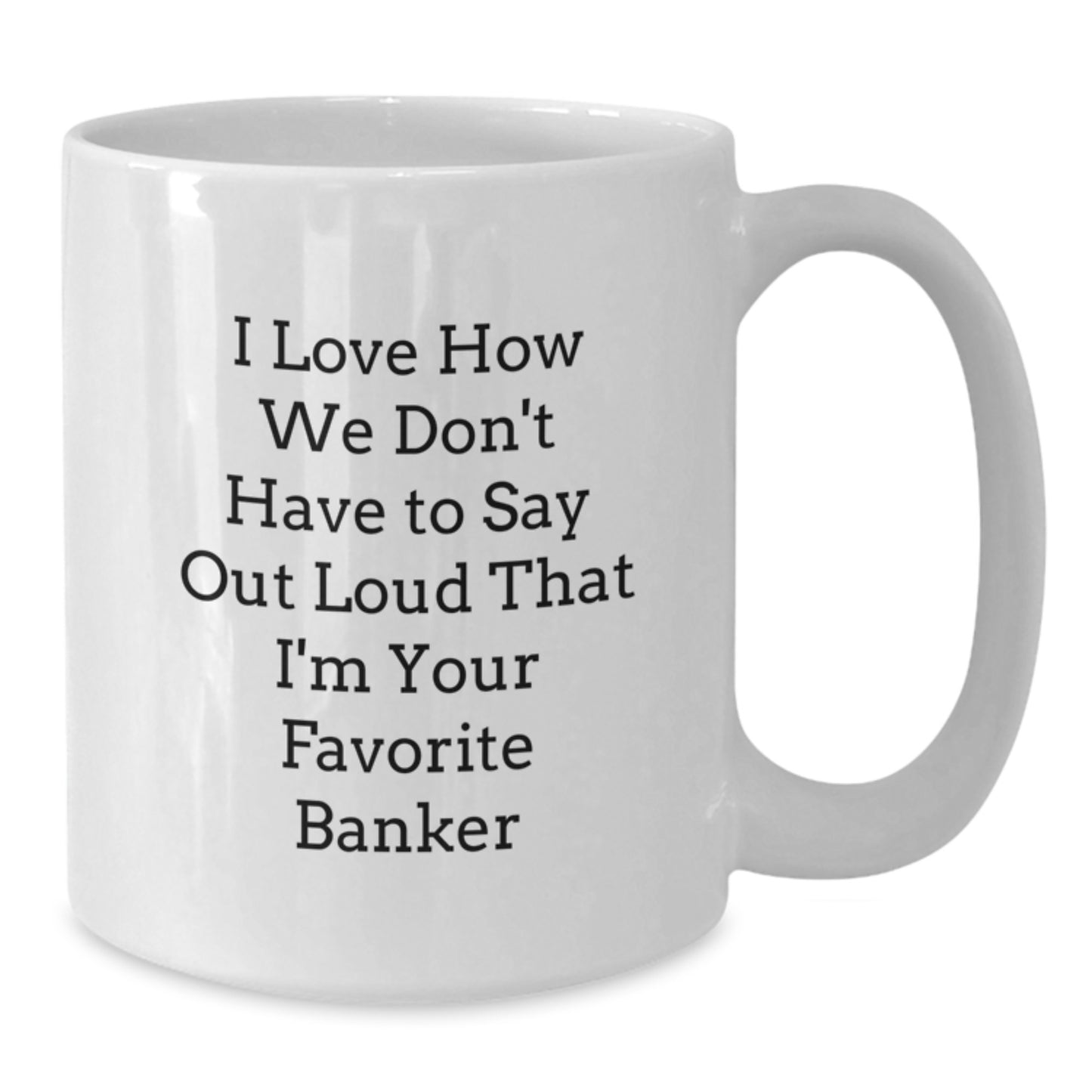 Funny Banker Gifts for Men - White Coffee Mug, Perfect for Banker Enthusiasts - Gifts from Family to Banker on Graduation Day - Additional